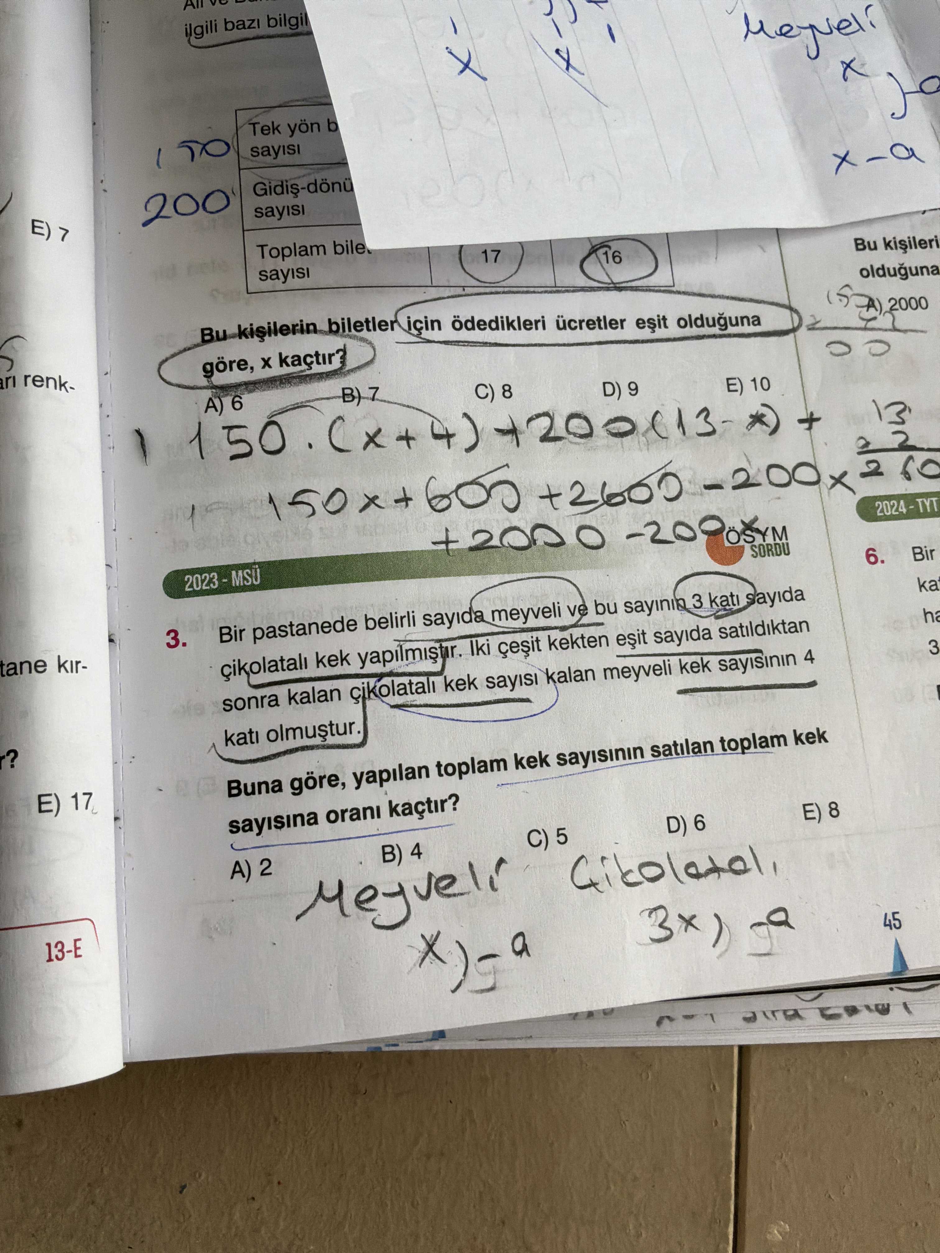 Bir pastanede belirli sayıda meyveli ve bu sayının 3 katı sayıda çikolatalı kek yapılmıştır. İki