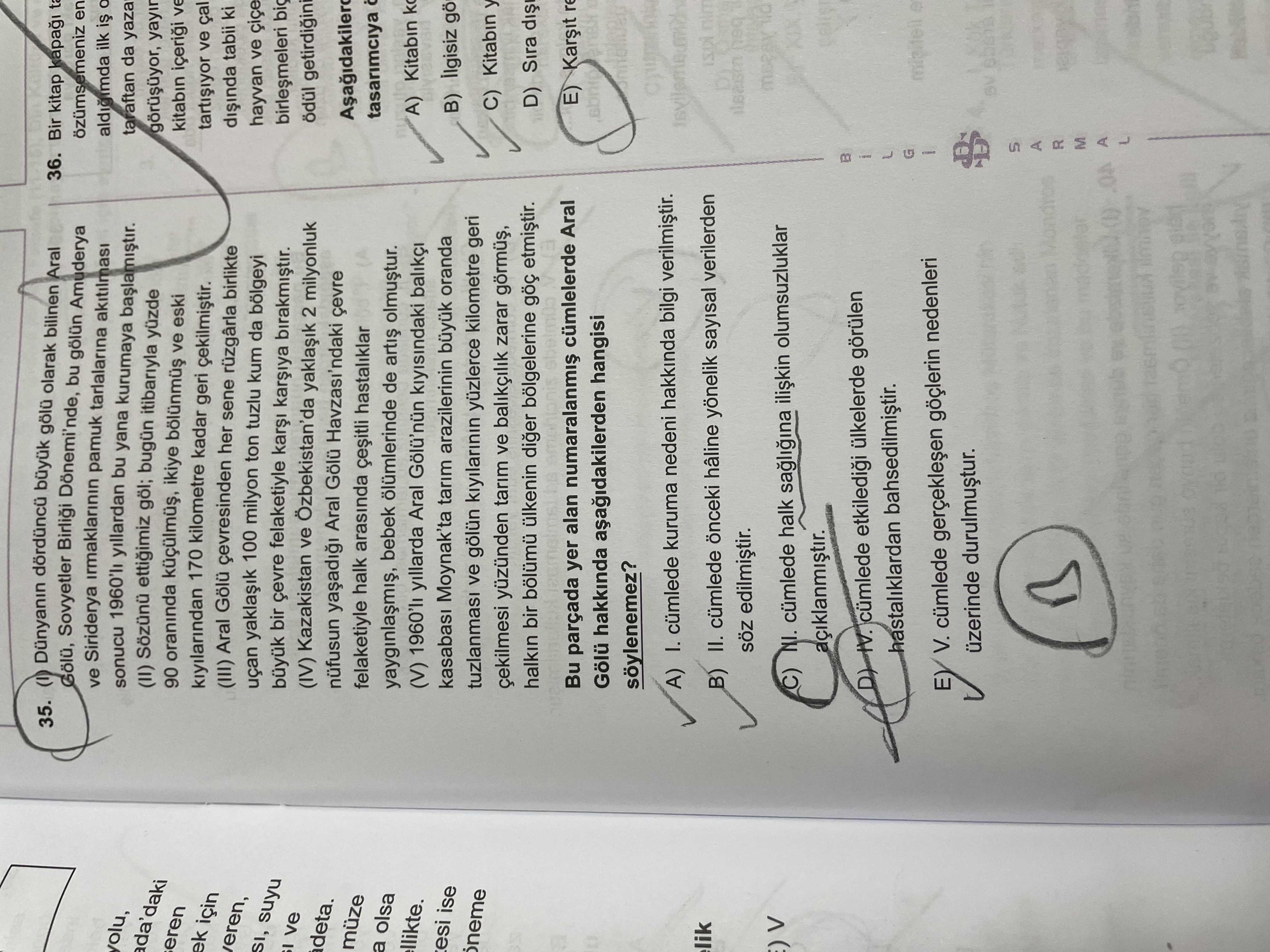 (I) Dünyanın dördüncü büyük gölü olarak bilinen Aral Gölü, Sovyetler Birliği Dönemi'nde, bu gölün