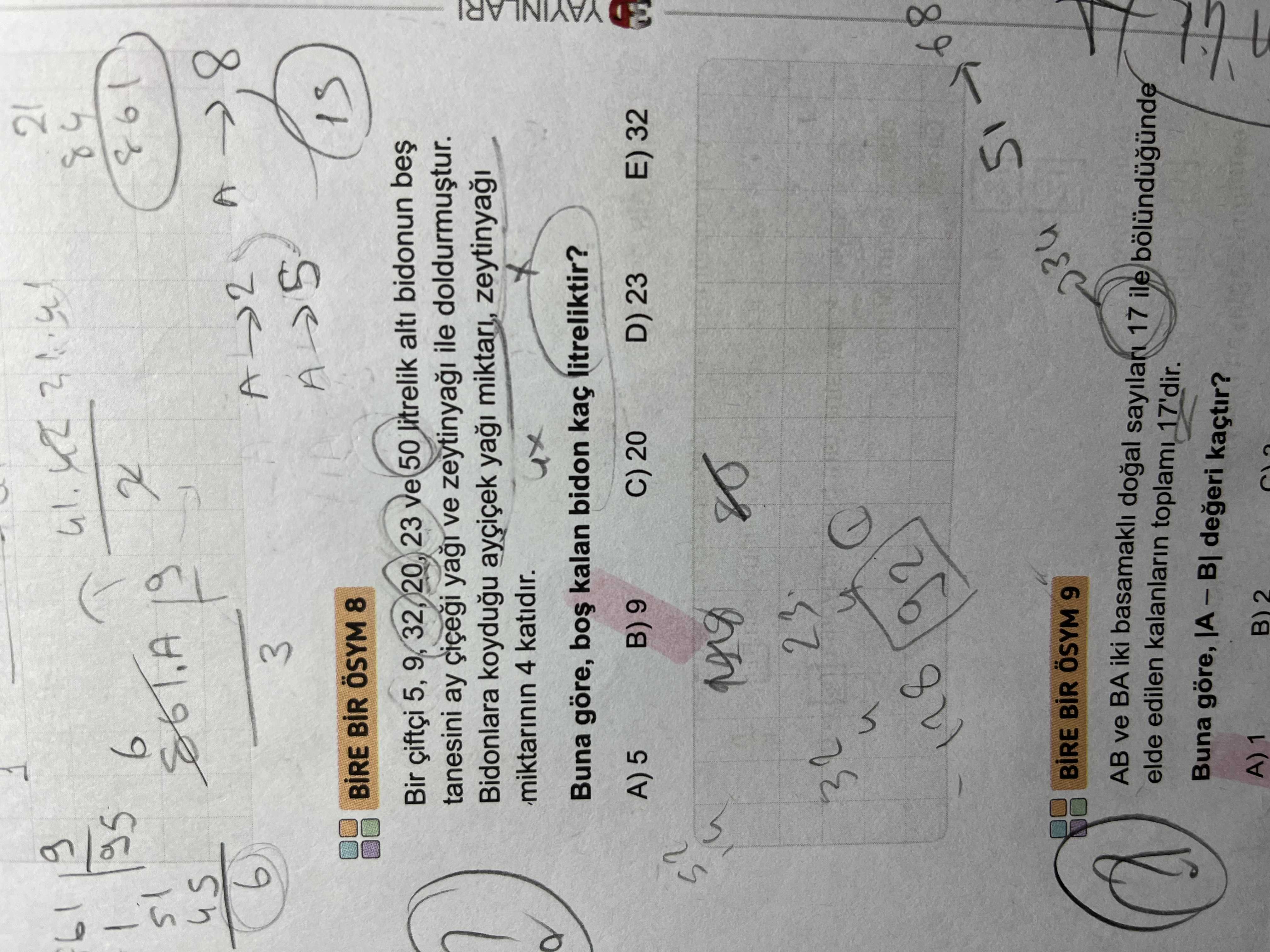 BİRE BİR ÖSYM 8 Bir çiftçi 5, 9, 32, 20, 23 ve 50 litrelik altı bidonun beş tanesini ay çiçeği yağı