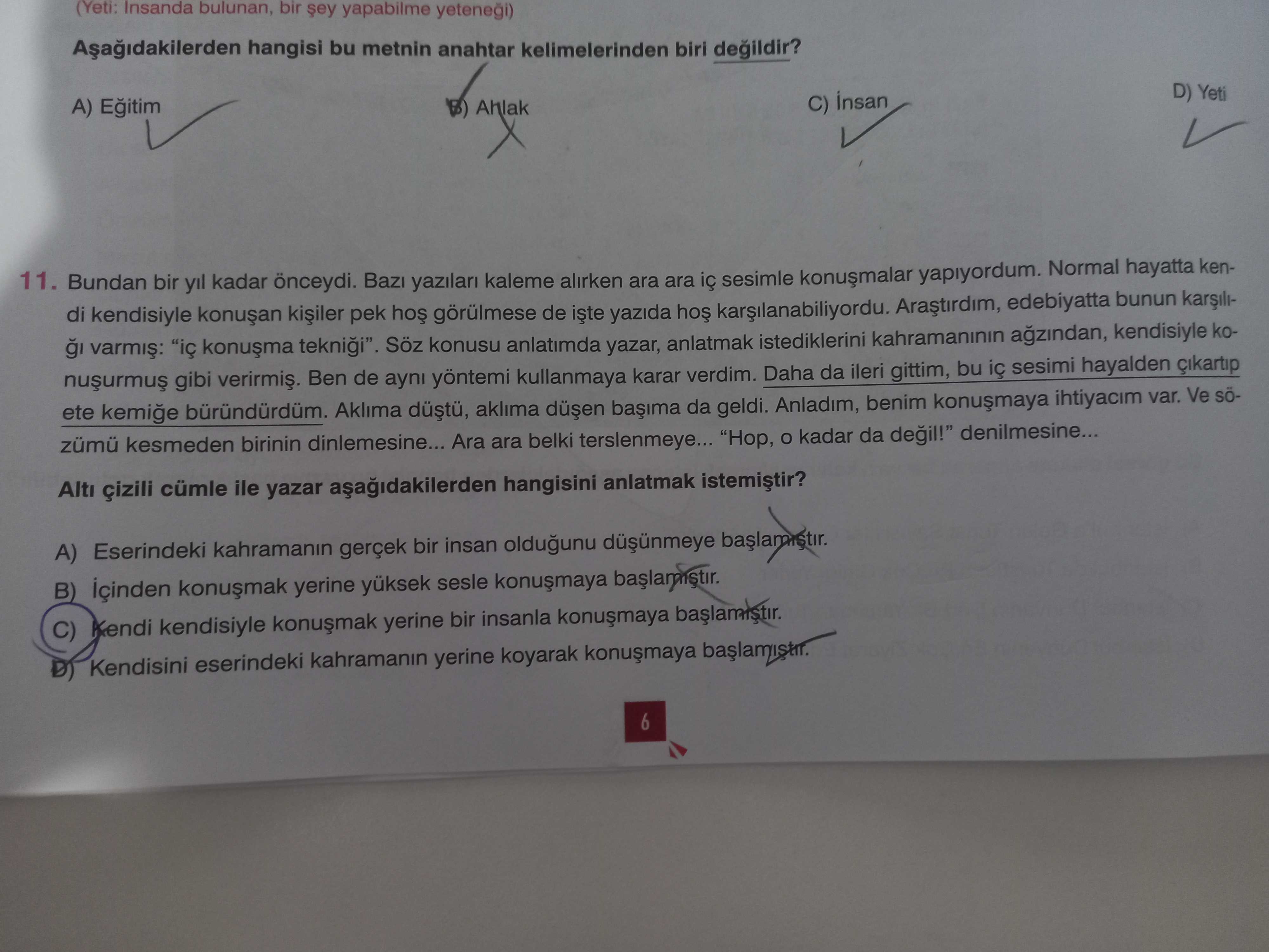 Bundan bir yıl kadar önceydi. Bazı yazıları kaleme alırken ara ara iç sesimle konuşmalar yapıyordum