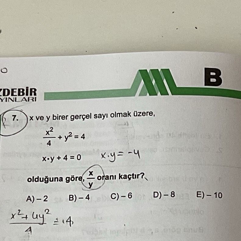 YINLARI 7. ve y birer gerçel sayi olmak üzere, x2 + y2 = 4 x. y= -4 orani kaçtir. olduguna göre, 4 YINLARI 7. olduguna göre, 4. ?? Model.Question.title
