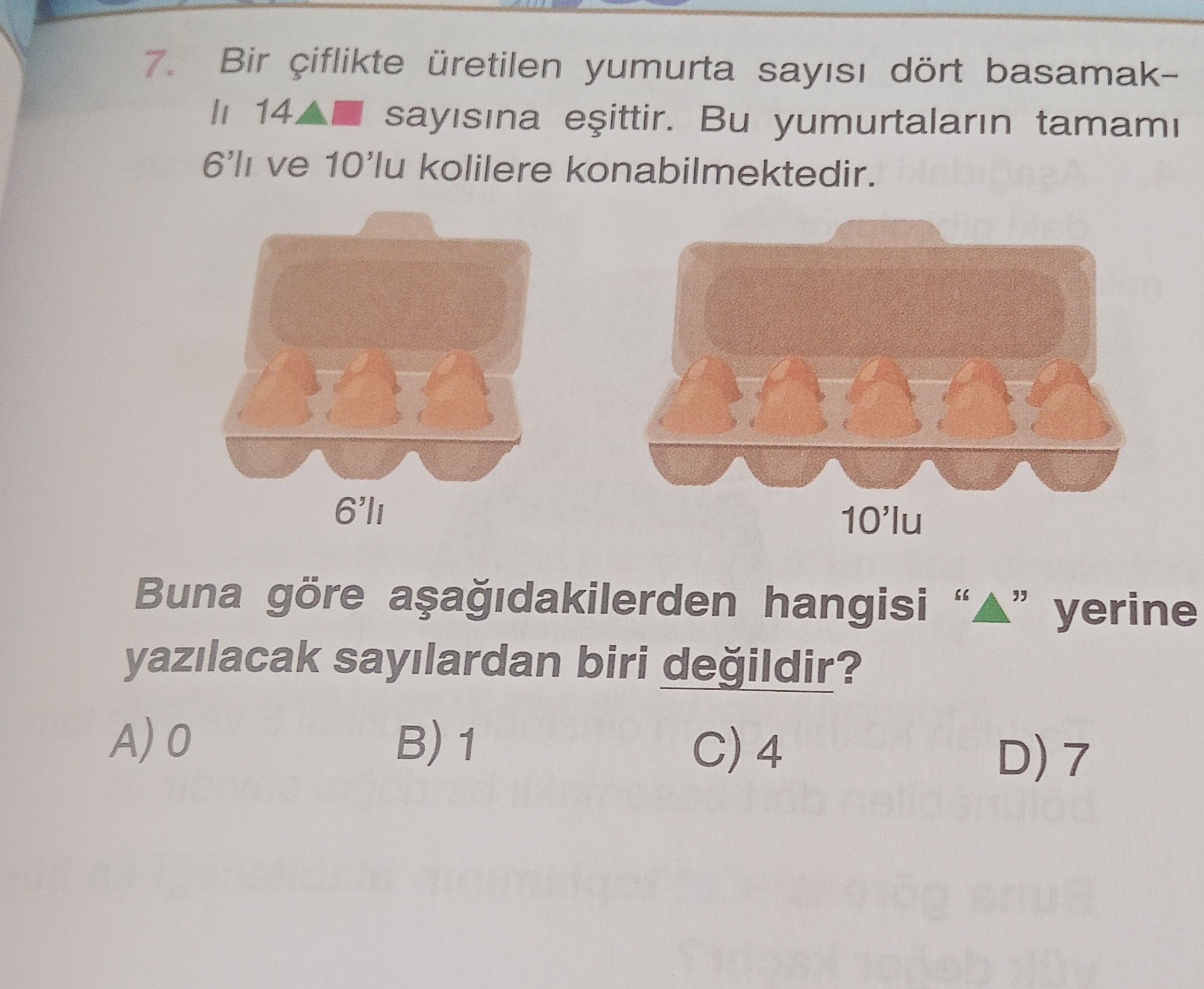 Bir çiflikte üretilen yumurta sayısı dört basamaklı 14▲■ sayısına eşittir. Bu yumurtaların tamamı