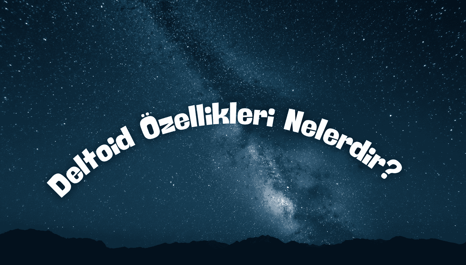 Deltoid Özellikleri Nelerdir? Alan ve Köşegen Hesabı