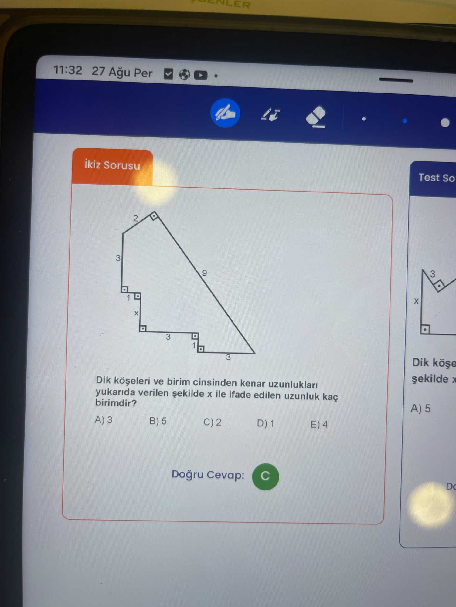 Dik köşeleri ve birim cinsinden kenar uzunlukları yukarıda verilen şekilde x ile ifade edilen