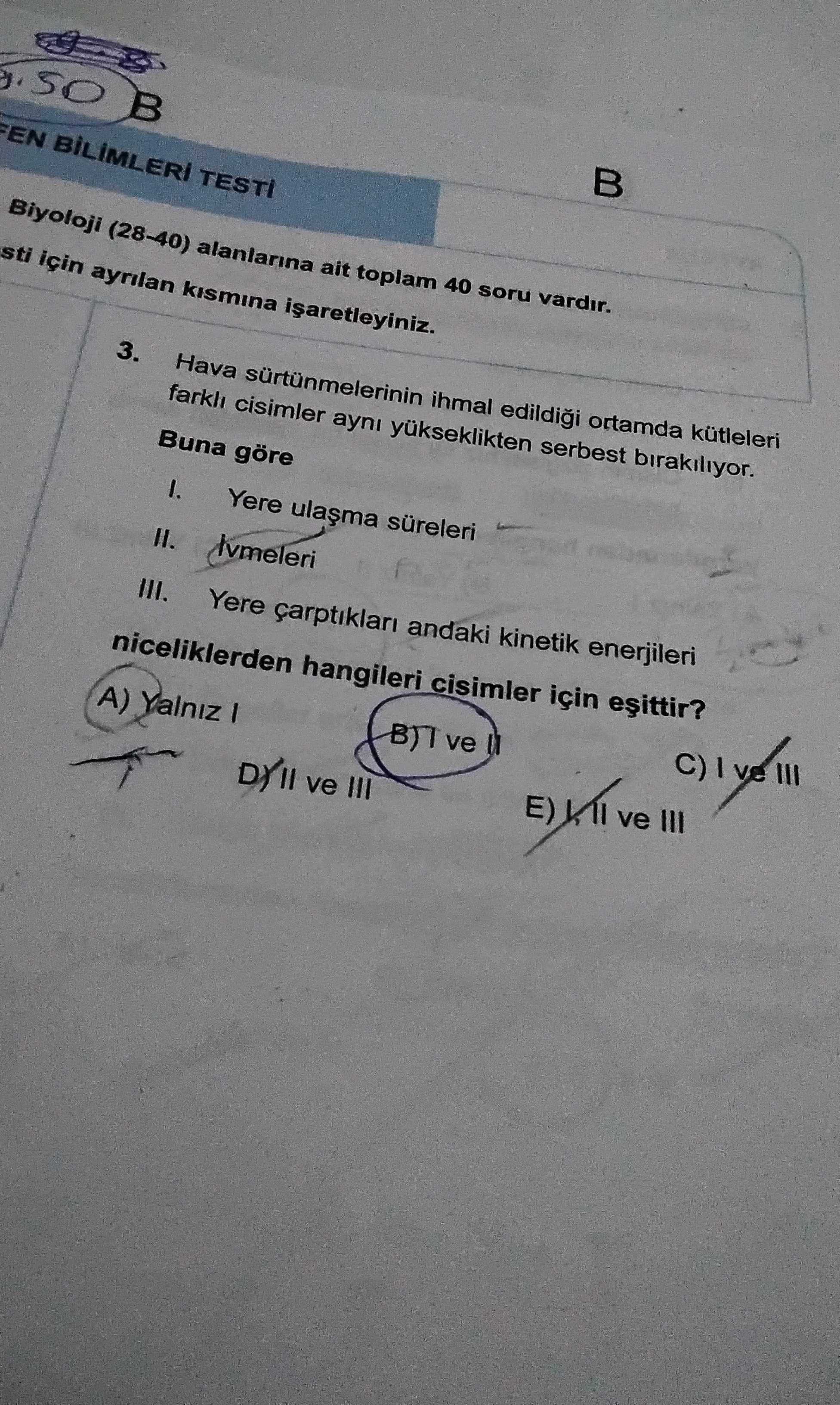 Hava sürtünmelerinin ihmal edildiği ortamda kütleleri farklı cisimler aynı yükseklikten serbest