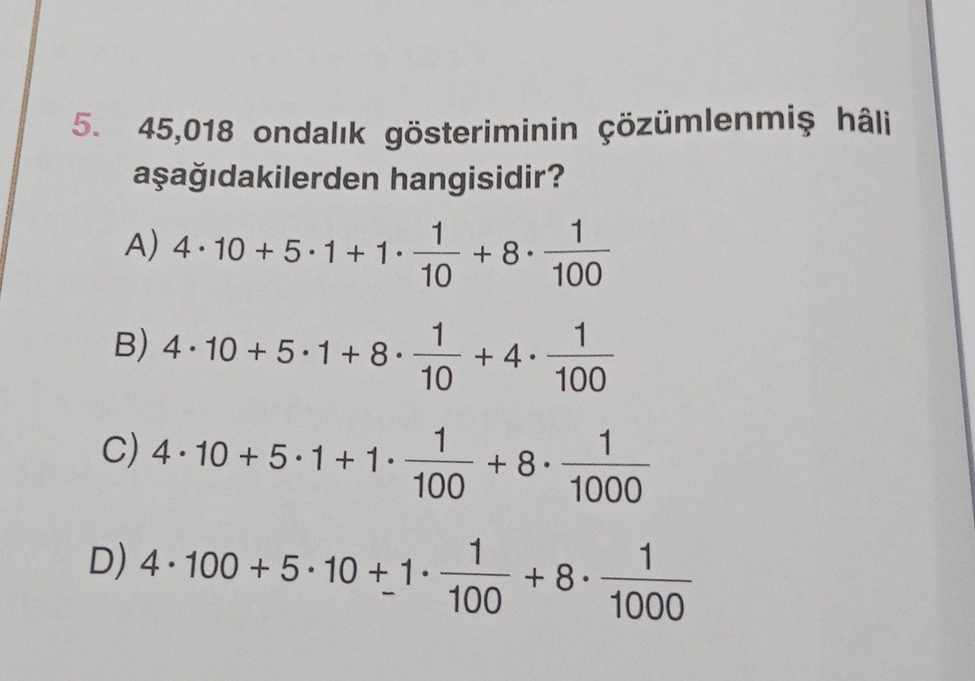 45,018 ondalık gösteriminin çözümlenmiş hâli aşağıdakilerden hangisidir?
