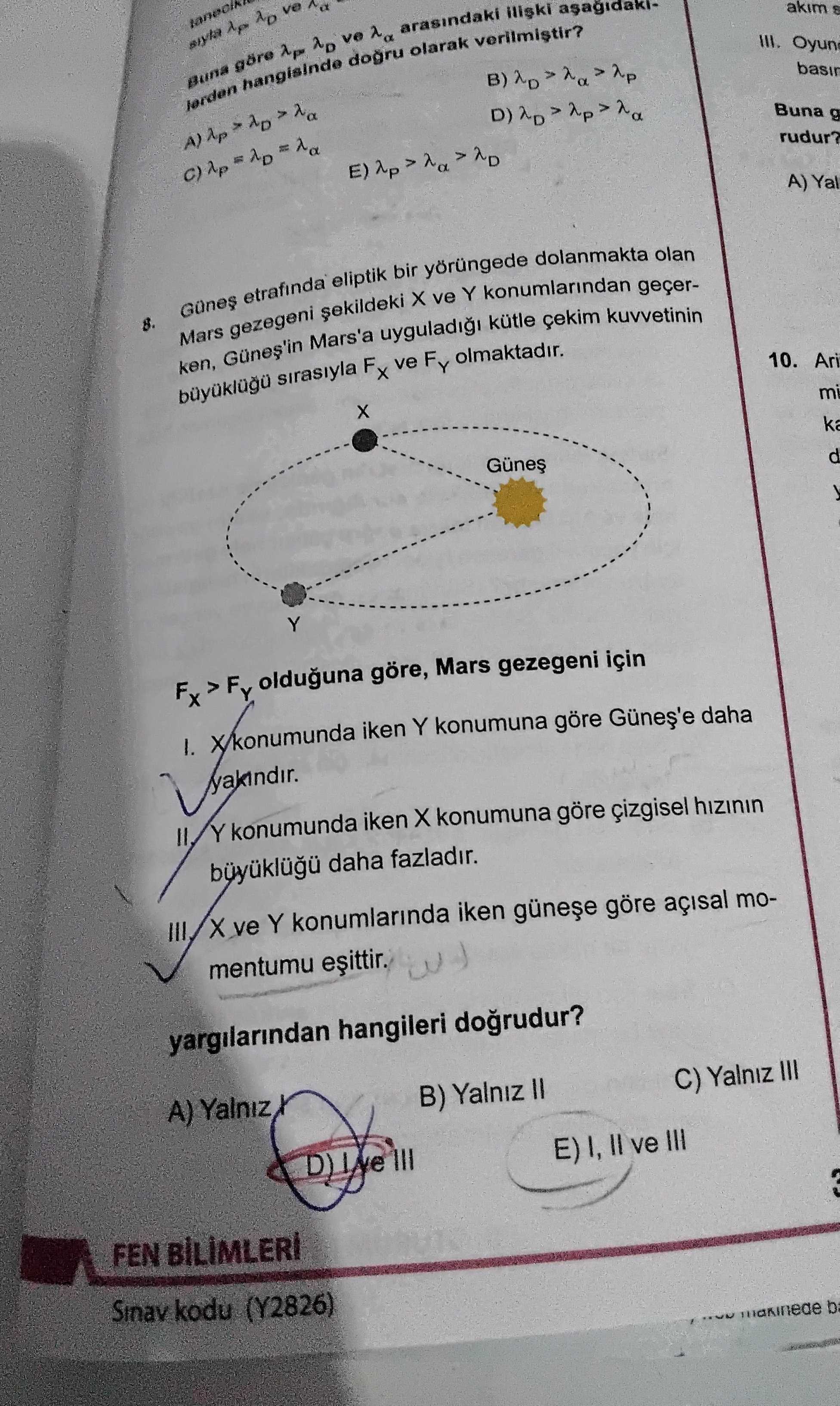 Güneş etrafında eliptik bir yörüngede dolanmakta olan Mars gezegeni şekildeki X ve Y konumlarından