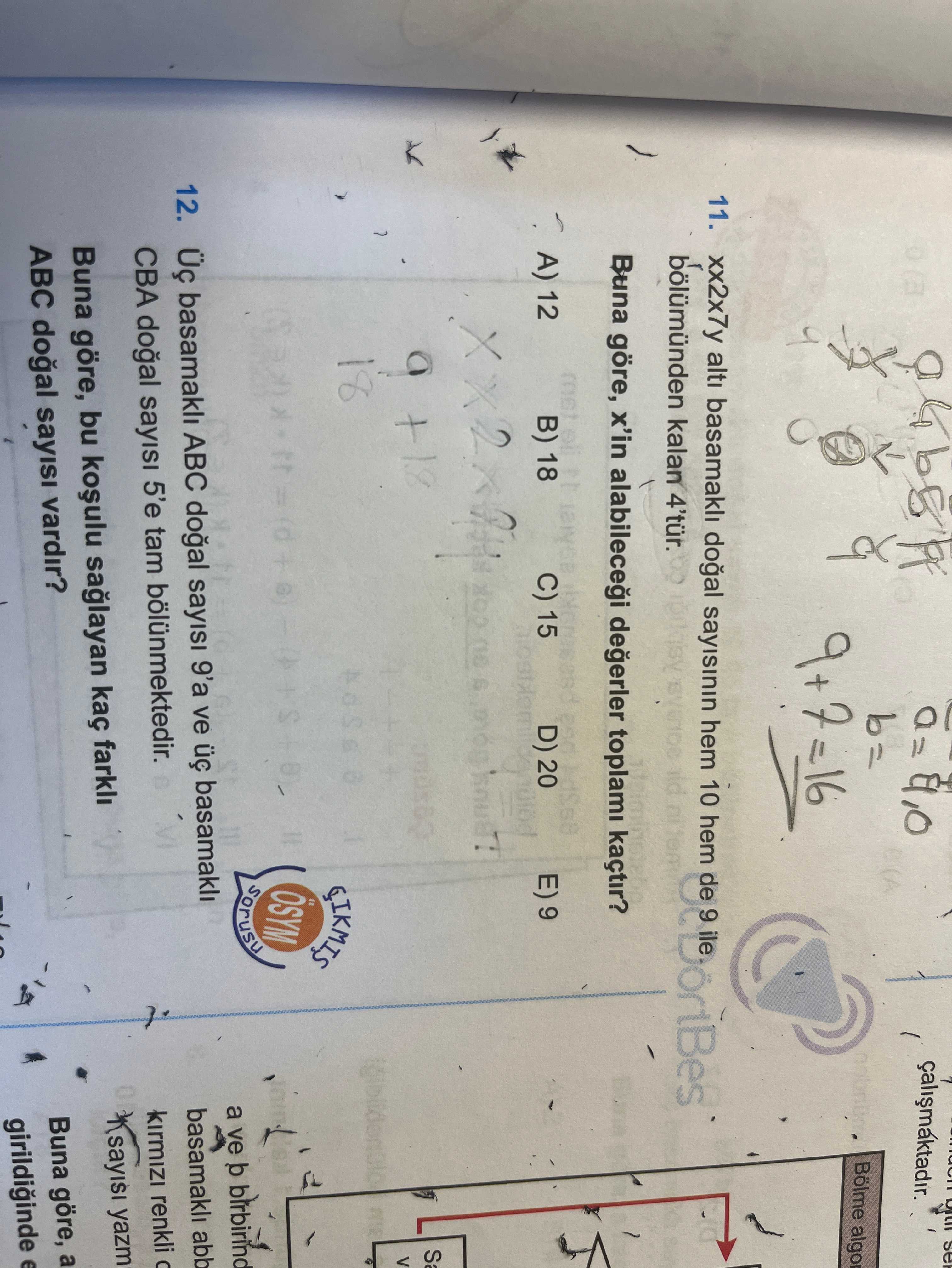 xx2x7y altı basamaklı doğal sayısının hem 10 hem de 9 ile bölümünden kalan 4'tür. Buna göre, x'in