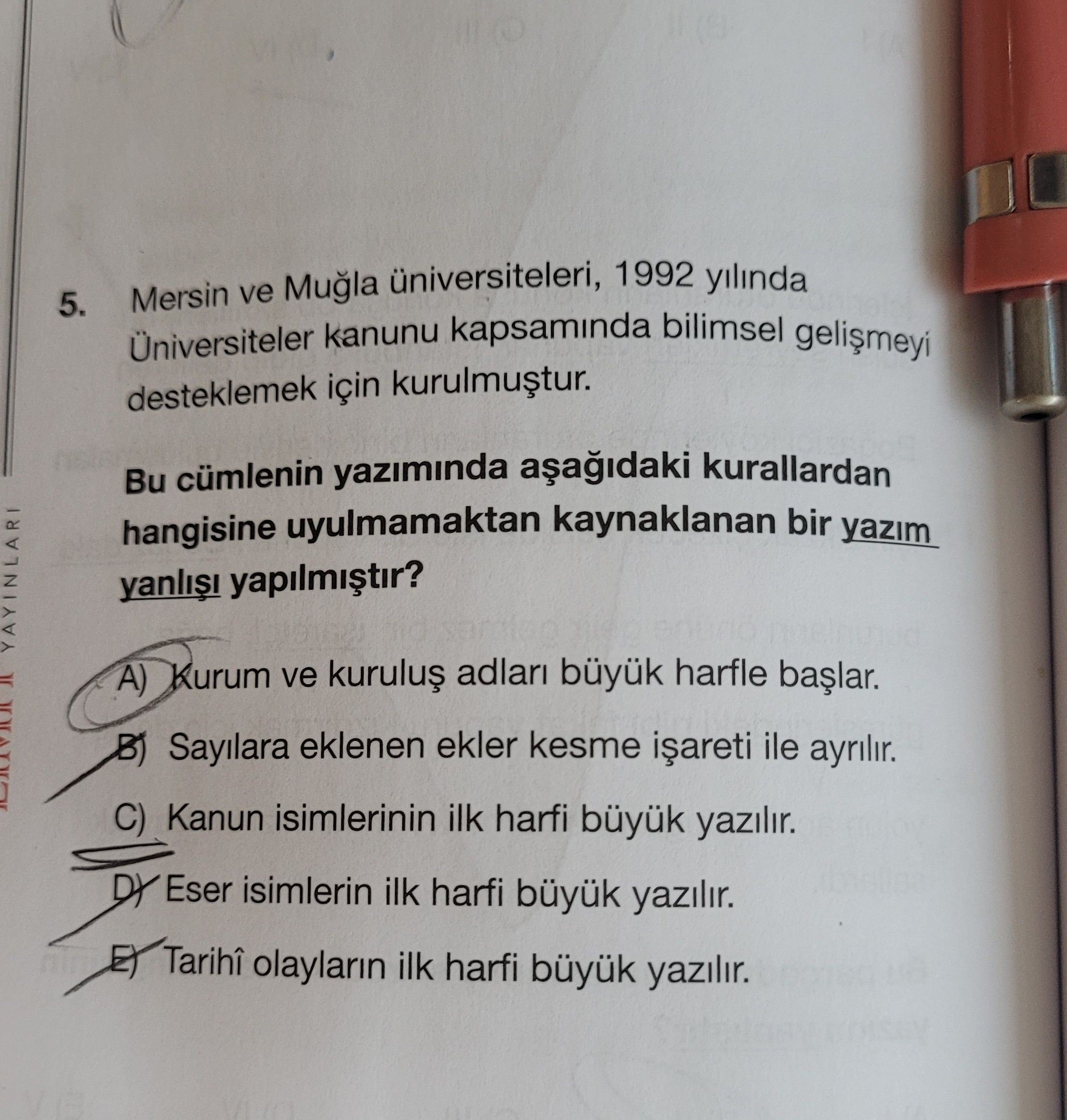 Mersin ve Muğla üniversiteleri, 1992 yılında Üniversiteler kanunu kapsamında bilimsel gelişmeyi