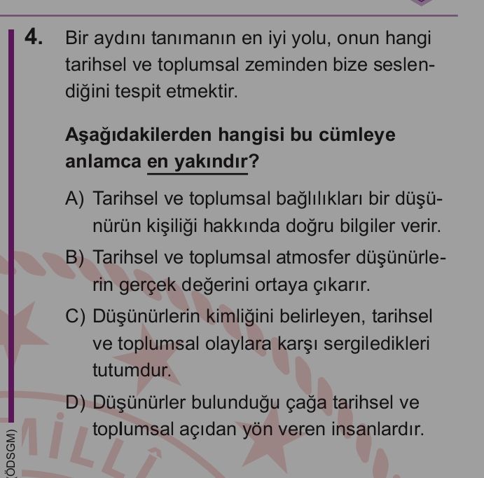 Bir aydını tanımanın en iyi yolu, onun hangi tarihsel ve toplumsal zeminden bize seslendiğini tespit