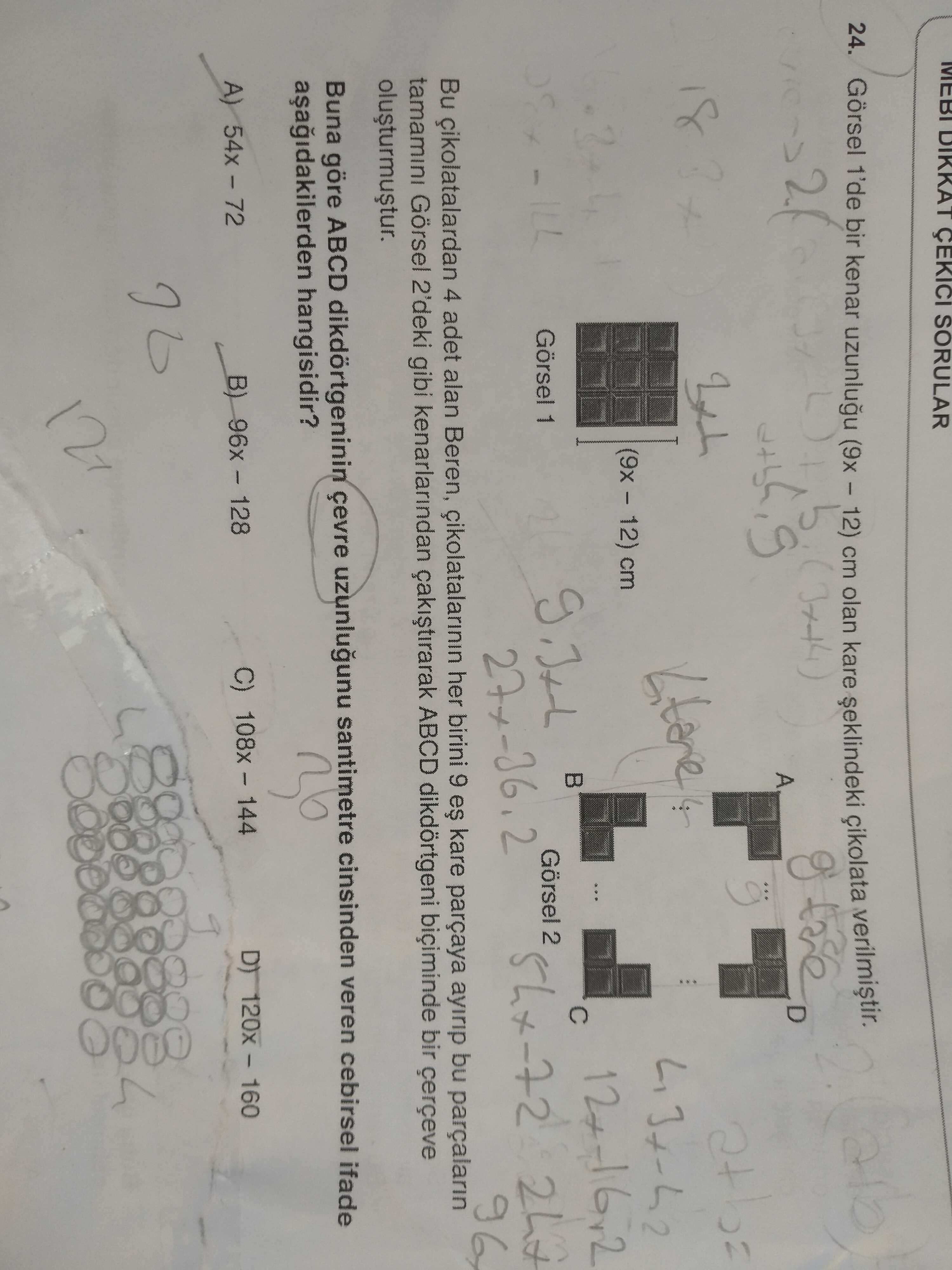 Görsel 1'de bir kenar uzunluğu (9x – 12) cm olan kare şeklindeki çikolata verilmiştir. Bu