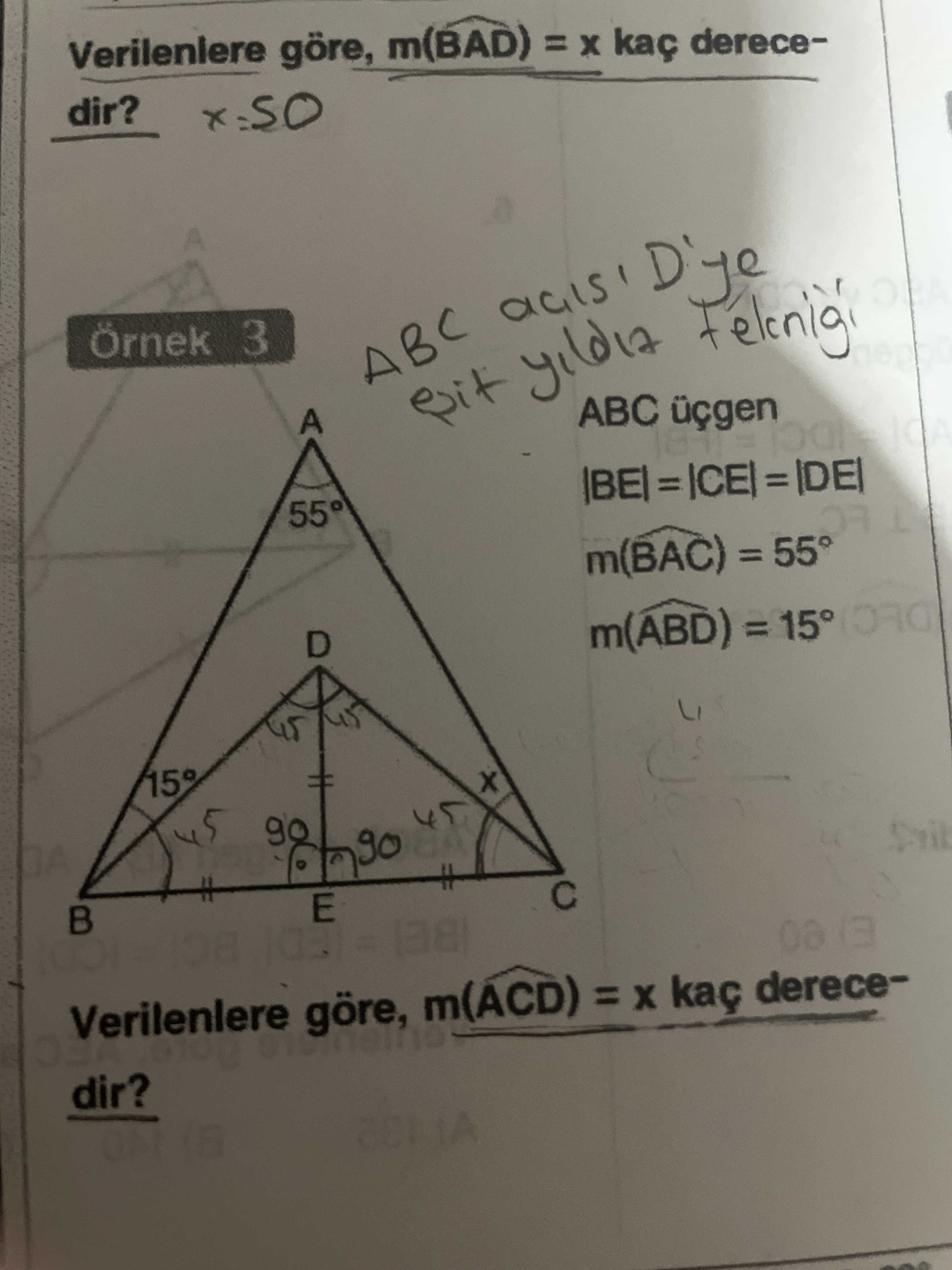Verilenlere göre, m(BAD) = kaç derecedir. Örnek 3 A ABC = 55° m(BAC) = 55° D m(ABD) = 15° go 45 go E Verilenlere göre, m(ACD) = kaç derecedir. ?? Model.Question.title