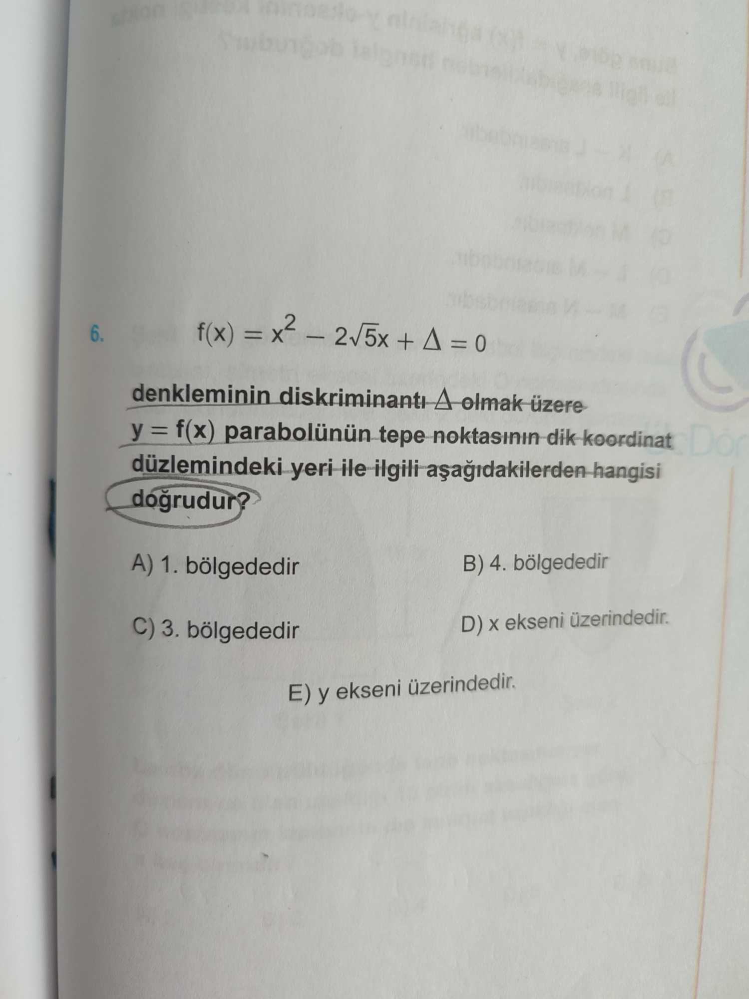 f(x) = x² − 2√5x + Δ = 0 denkleminin diskriminantı Δ olmak üzere y = f(x) parabolünün tepe