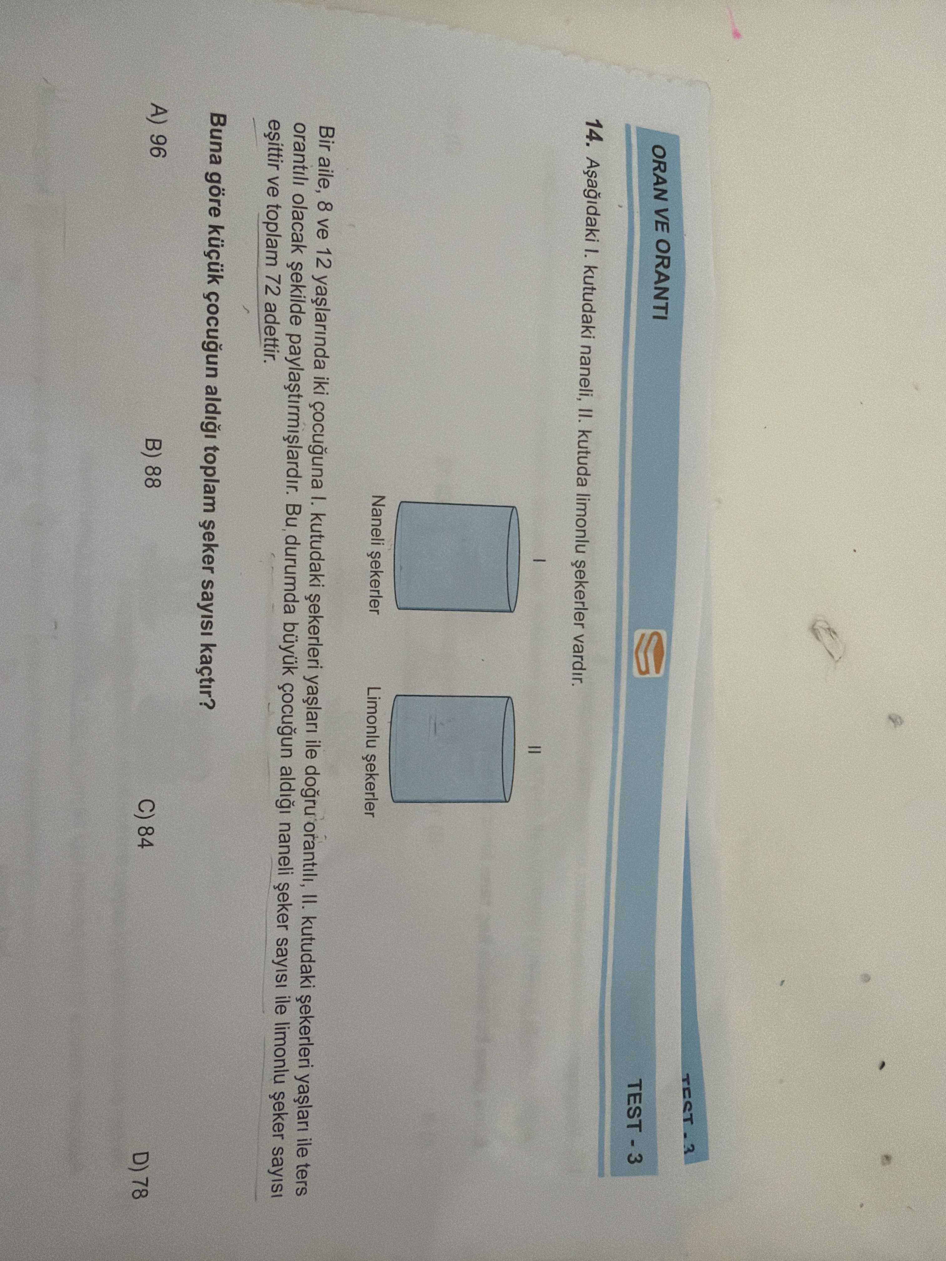 Aşağıdaki I. kutudaki naneli, II. kutuda limonlu şekerler vardır. Bir aile, 8 ve 12 yaşlarında iki