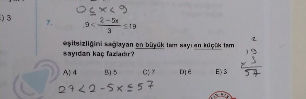 9 < (2 - 5x) / 3 ≤ 19 eşitsizliğini sağlayan en büyük tam sayı en küçük tam sayıdan kaç fazladır?