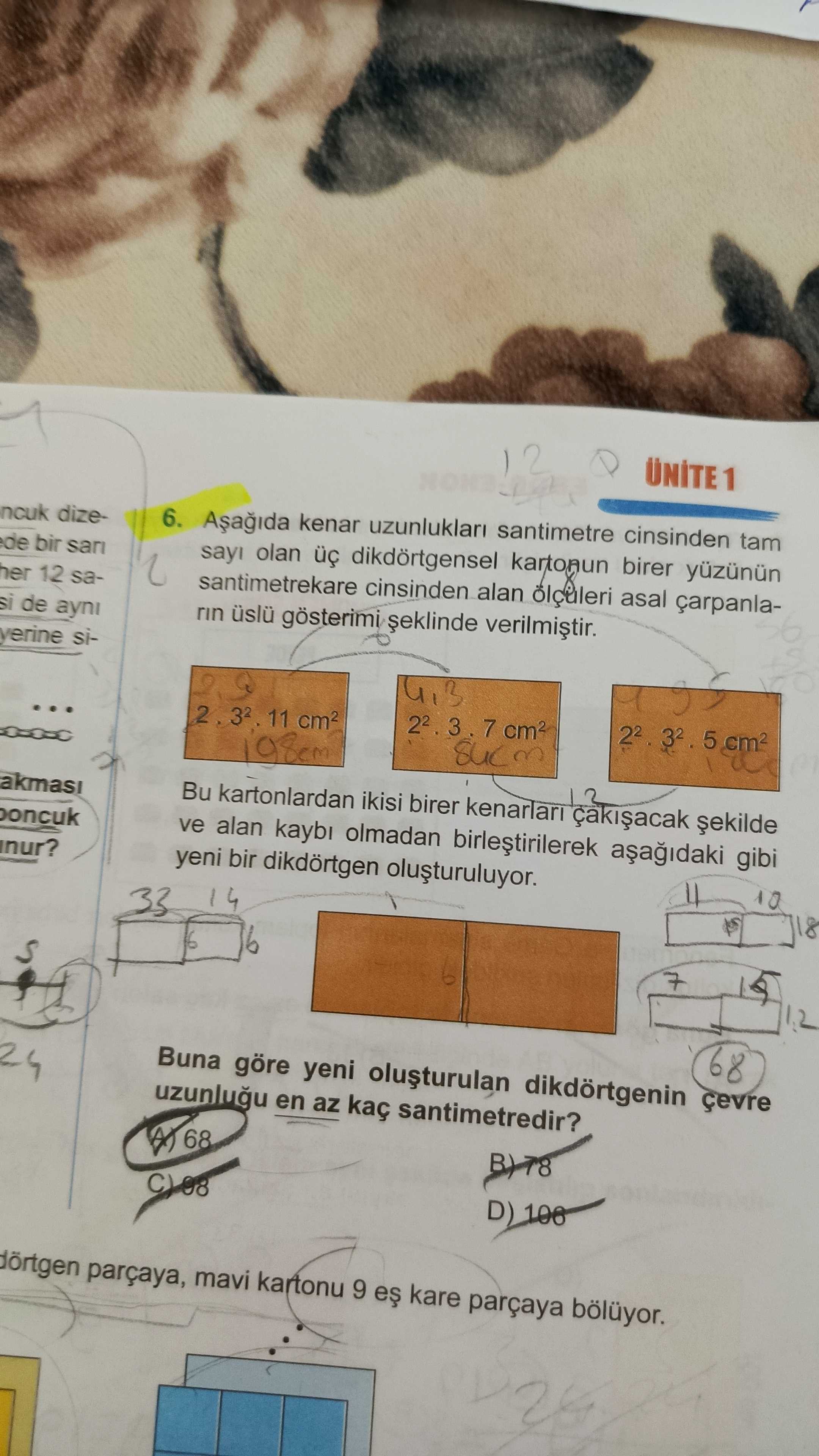 Aşağıda kenar uzunlukları santimetre cinsinden tam sayı olan üç dikdörtgensel kartonun birer yüzünün