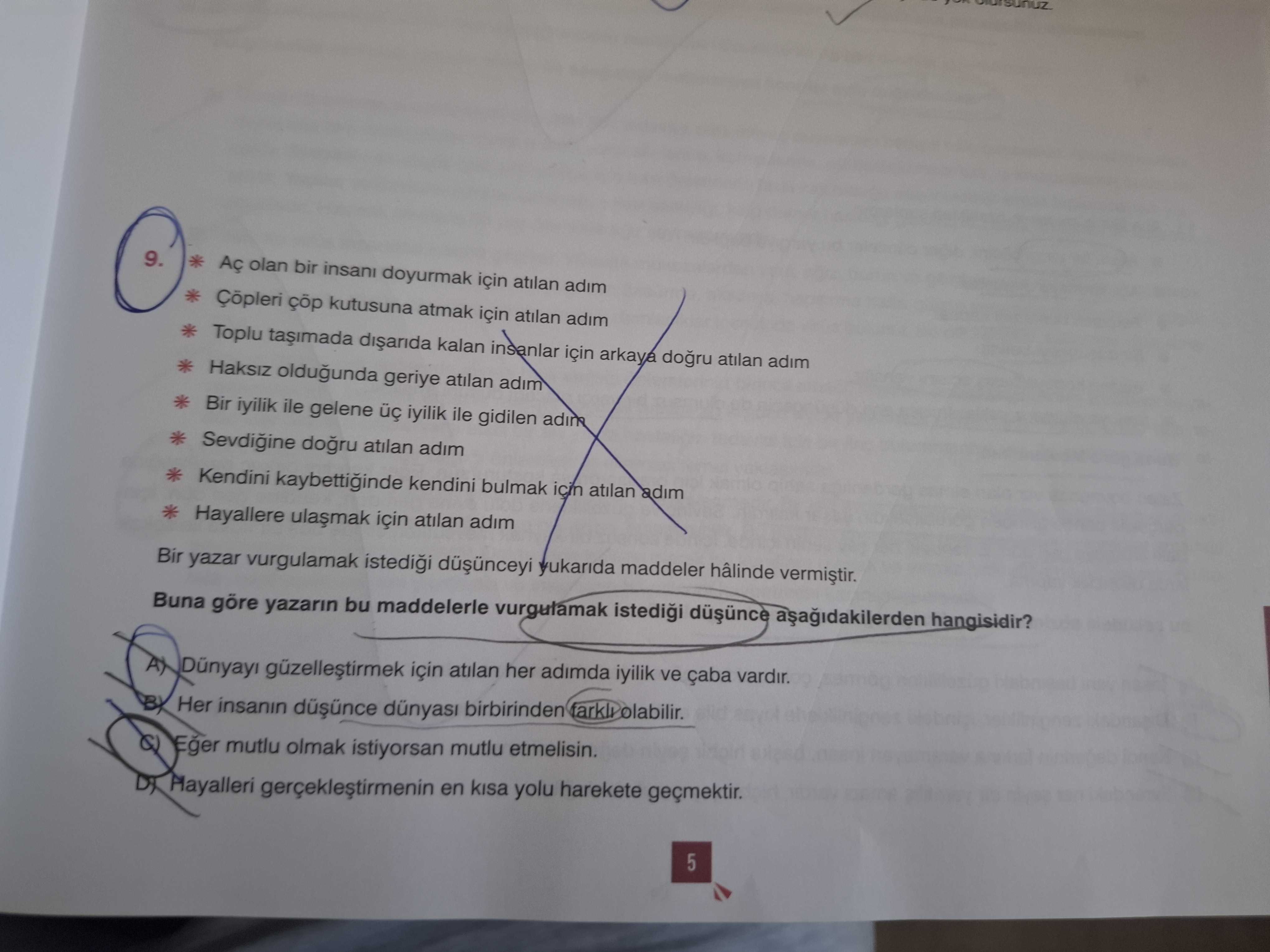 * Aç olan bir insanı doyurmak için atılan adım * Çöpleri çöp kutusuna atmak için atılan adım * Toplu