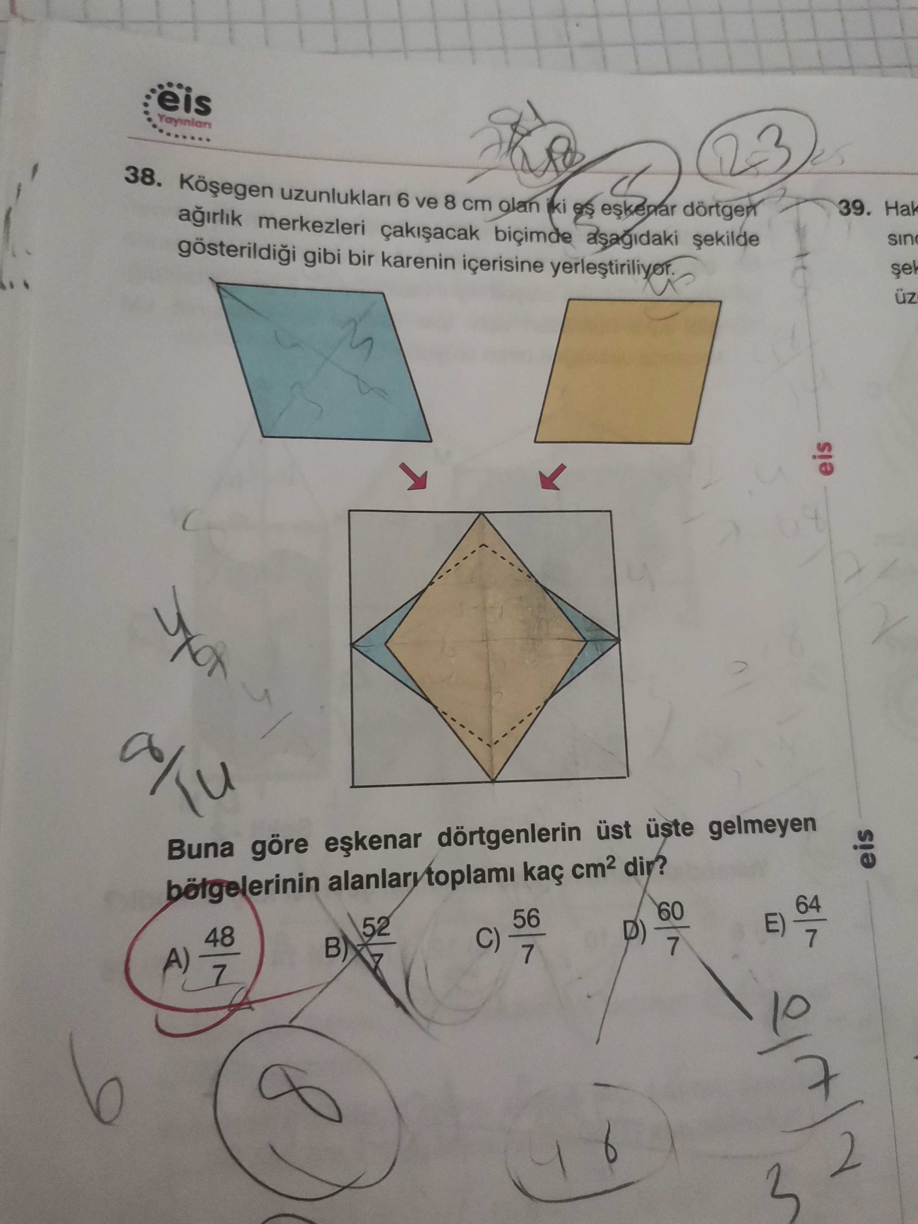 Köşegen uzunlukları 6 ve 8 cm olan iki eş eşkenar dörtgen ağırlık merkezleri çakışacak biçimde