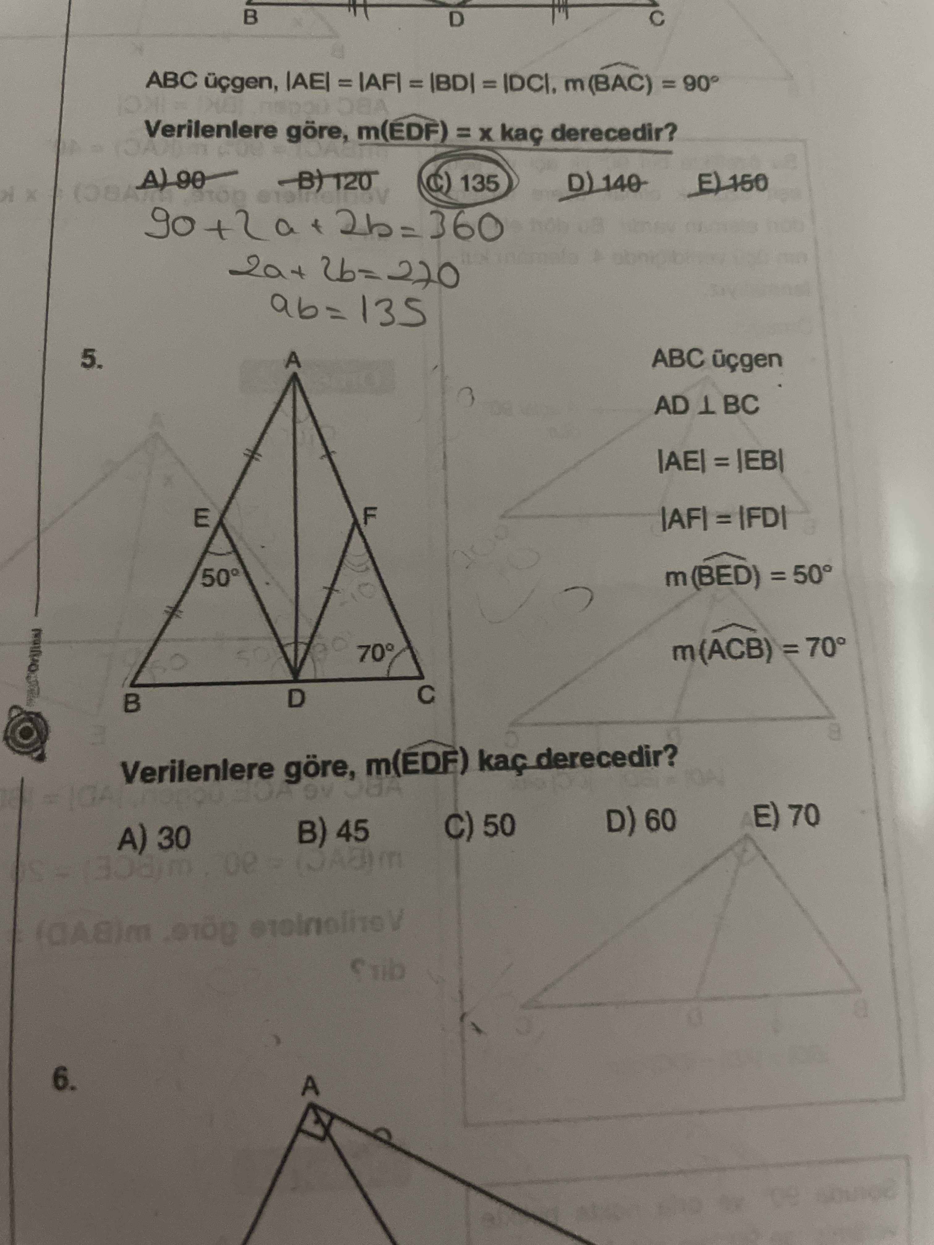 D ABC üçgen, Verilenlere göre, m(EDF) = derecedir. 135 ab=135 5. A ABC AD 1 BC E F 50° m(BED) m(ACB) D Verilenlere göre, m(EDF) E) 70 D) 60 C) 50 B) 45 A) 30 6. ?? Model.Question.title