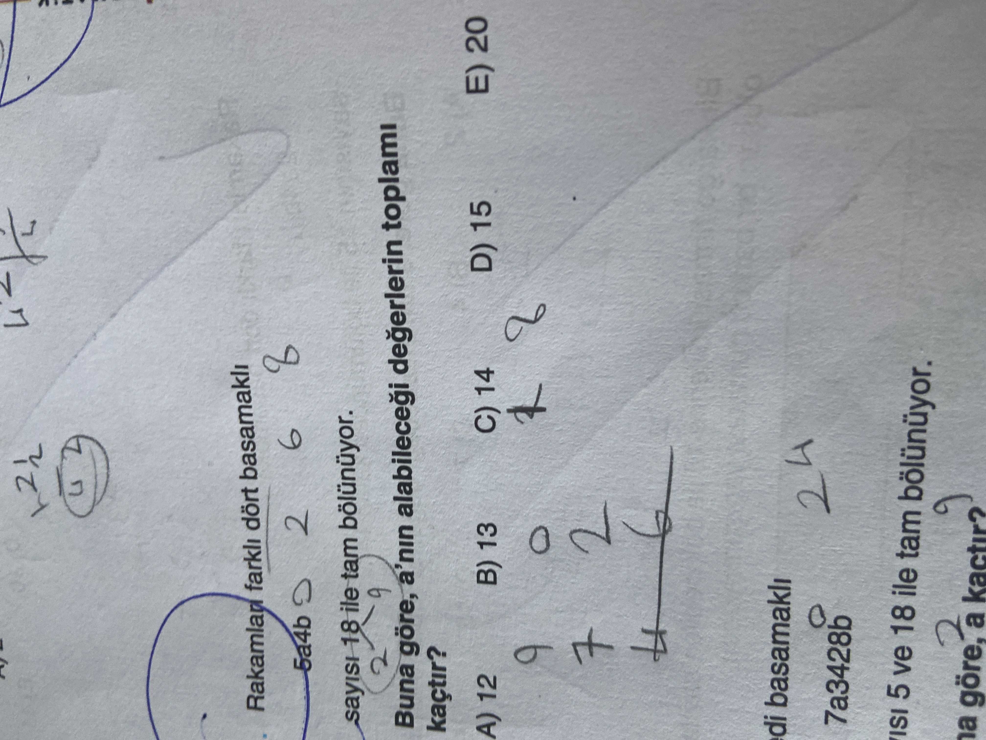 Rakamları farklı dört basamaklı 5a4b sayısı 18 ile tam bölünüyor. Buna göre, a'nın alabileceği