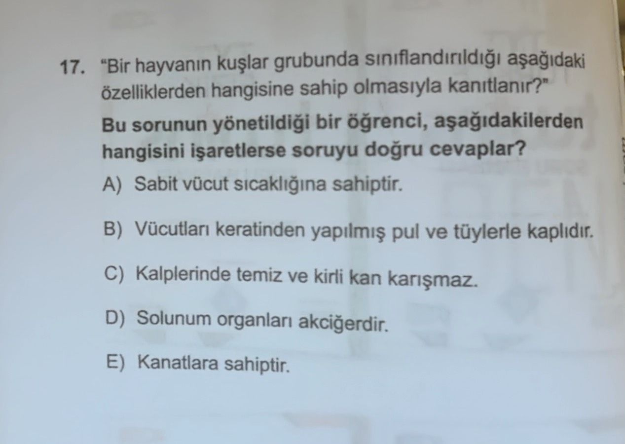 "Bir hayvanın kuşlar grubunda sınıflandırıldığı aşağıdaki özelliklerden hangisine sahip olmasıyla
