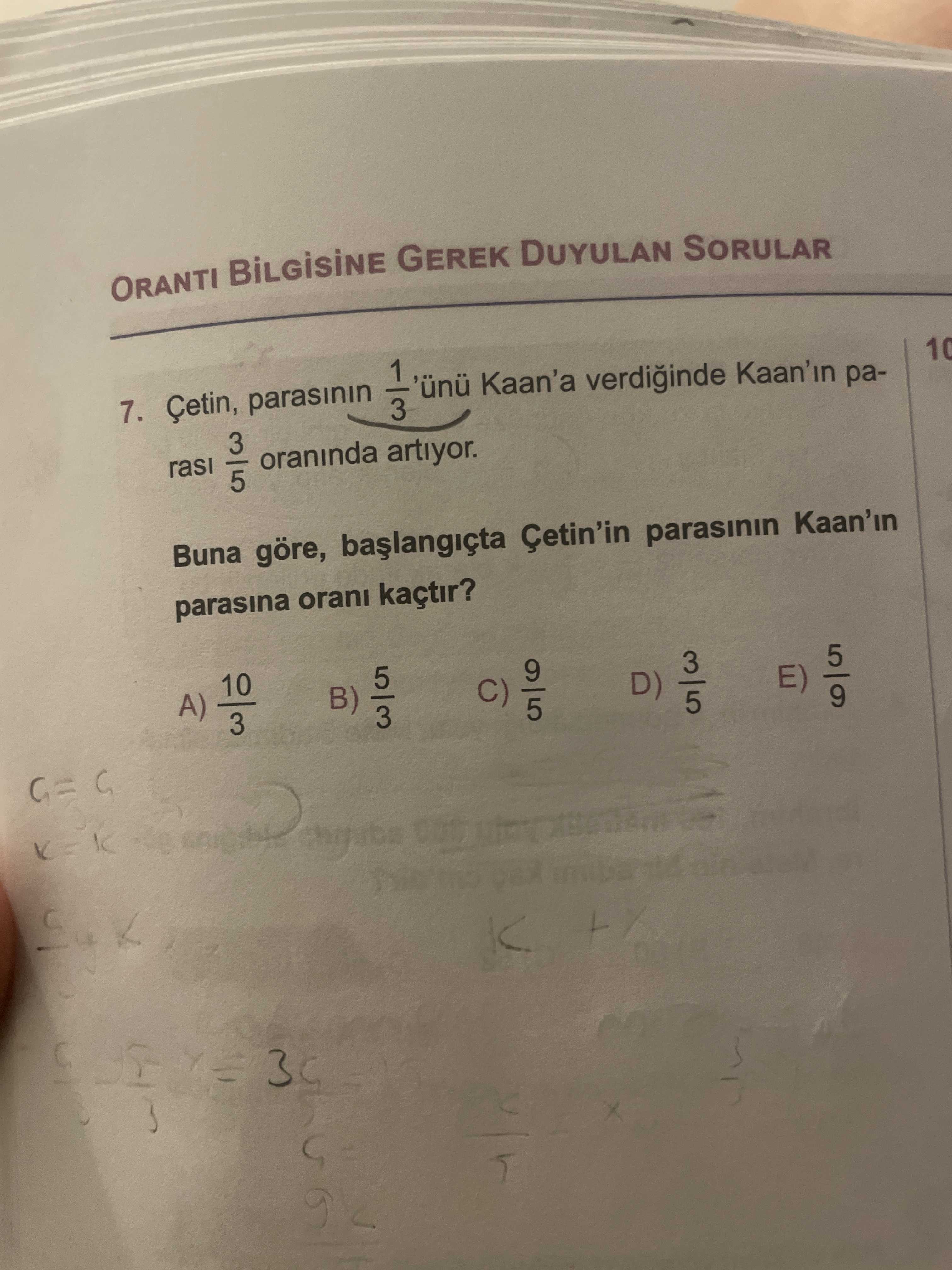 Çetin, parasının 1/3'ünü Kaan'a verdiğinde Kaan'ın parası 3/5 oranında artıyor. Buna göre