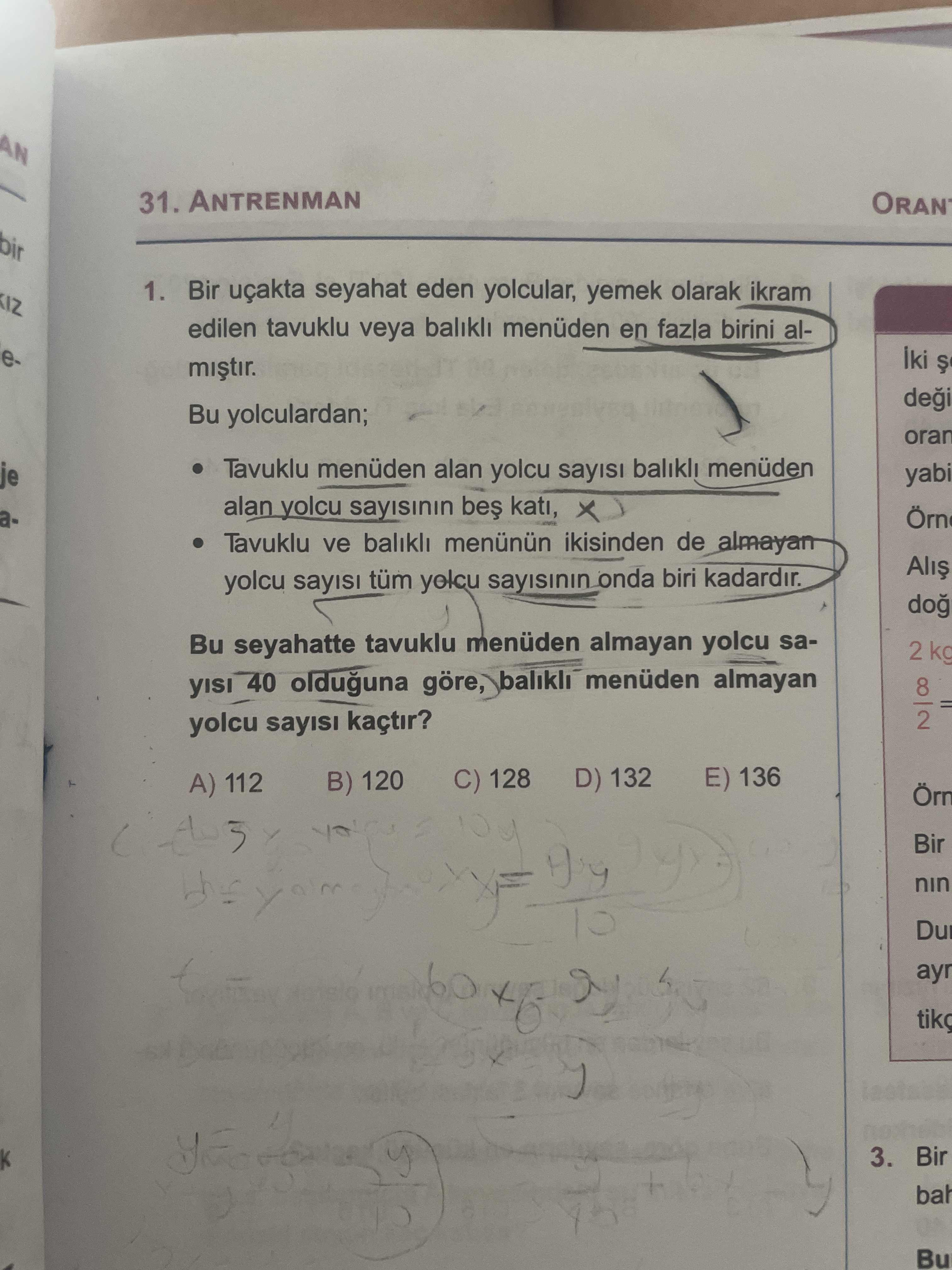 Bir uçakta seyahat eden yolcular, yemek olarak ikram edilen tavuklu veya balıklı menüden en fazla
