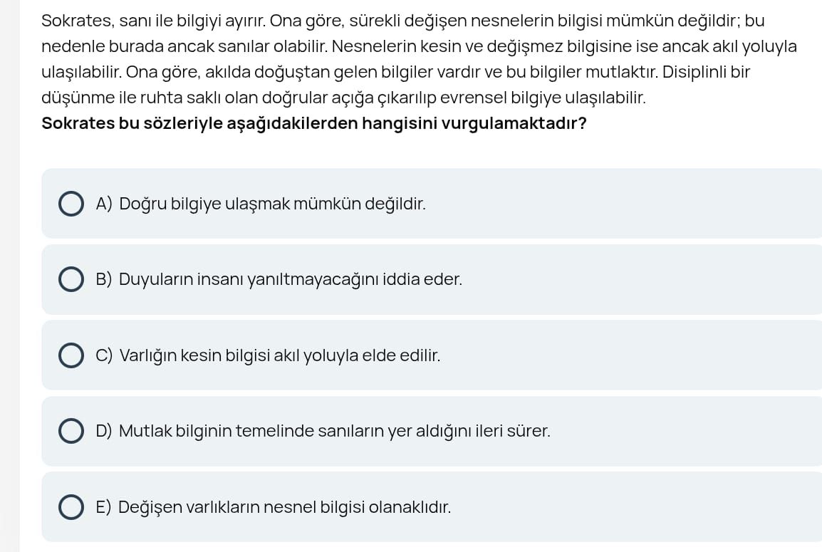 Sokrates, sanı ile bilgiyi ayırır. Ona göre, sürekli değişen nesnelerin bilgisi mümkün değildir; bu