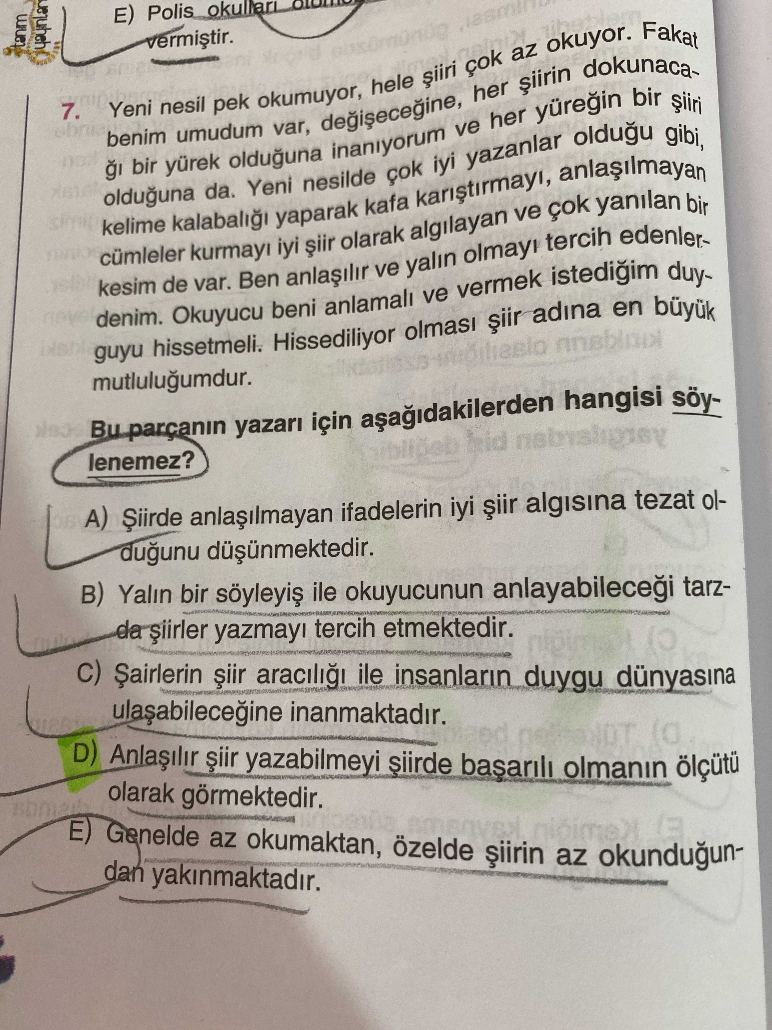 Yeni nesil pek okumuyor, hele şiiri çok az okuyor. Fakat benim umudum var, değişeceğine, her şiirin
