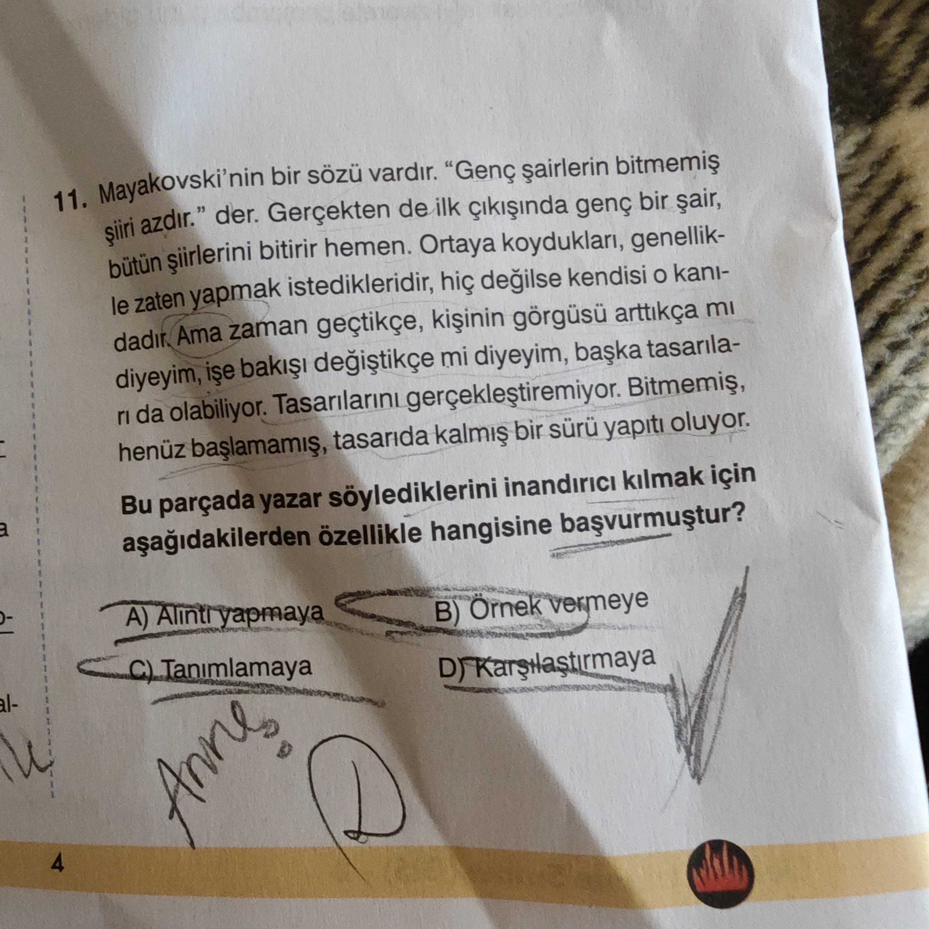 Mayakovski'nin bir sözü vardır. "Genç şairlerin bitmemiş şiiri azdır." der. Gerçekten de ilk