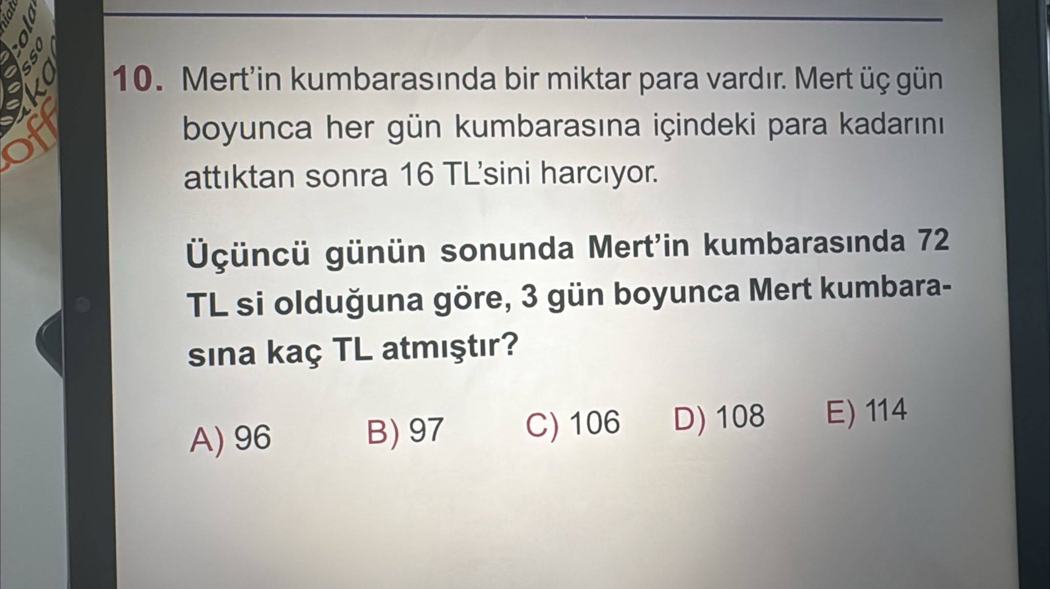 Mert'in kumbarasında bir miktar para vardır. Mert üç gün boyunca her gün kumbarasına içindeki para