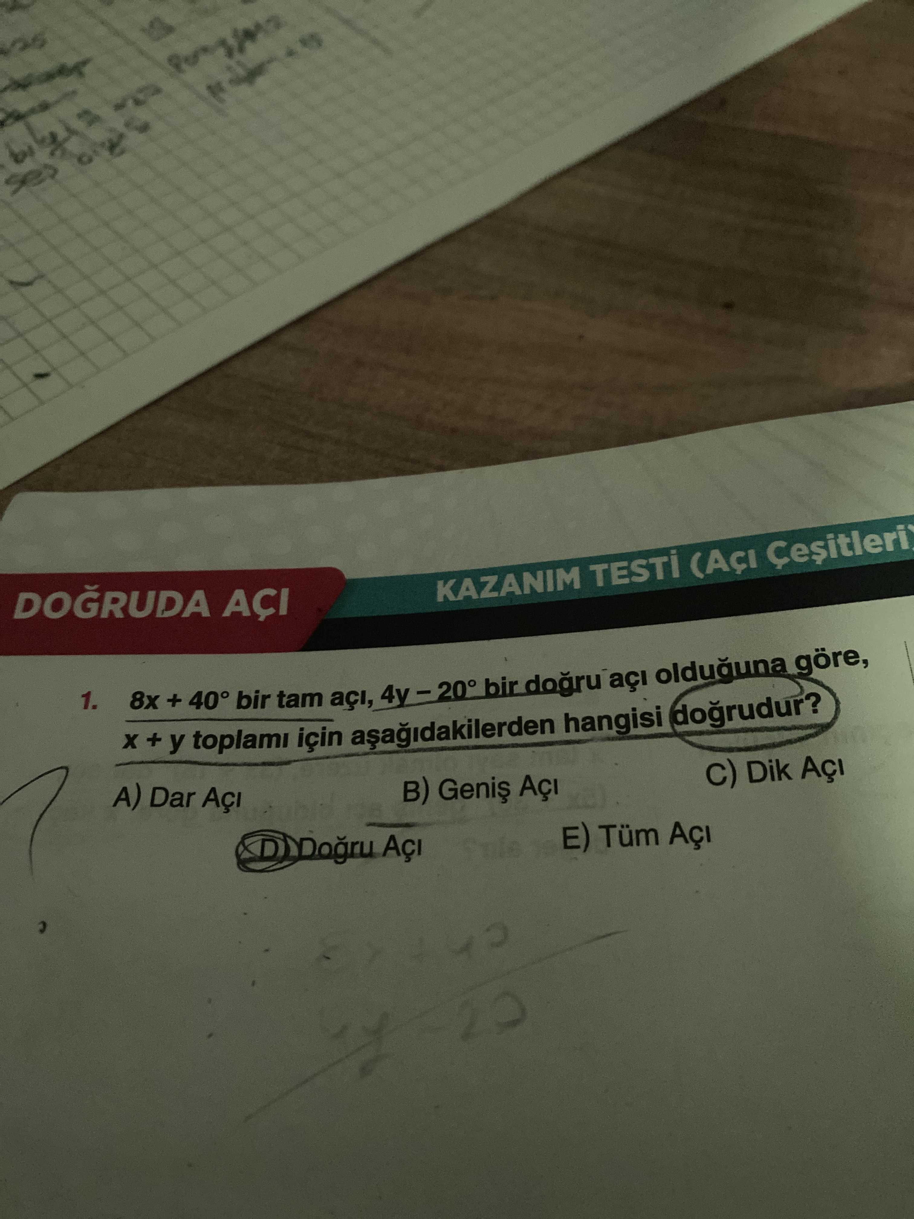 DOGRUDA AÇI KAZANIM 1. 8x + 40° bir tam açi, bir göre, + y toplami için hangisi A) Dar C) Dik Tüm 20 DOGRUDA AÇI KAZANIM 1. 8x + 40° bir tam açi, bir göre, + y toplami için hangisi A) Dar C) Dik Tüm 20. ?? Model.Question.title