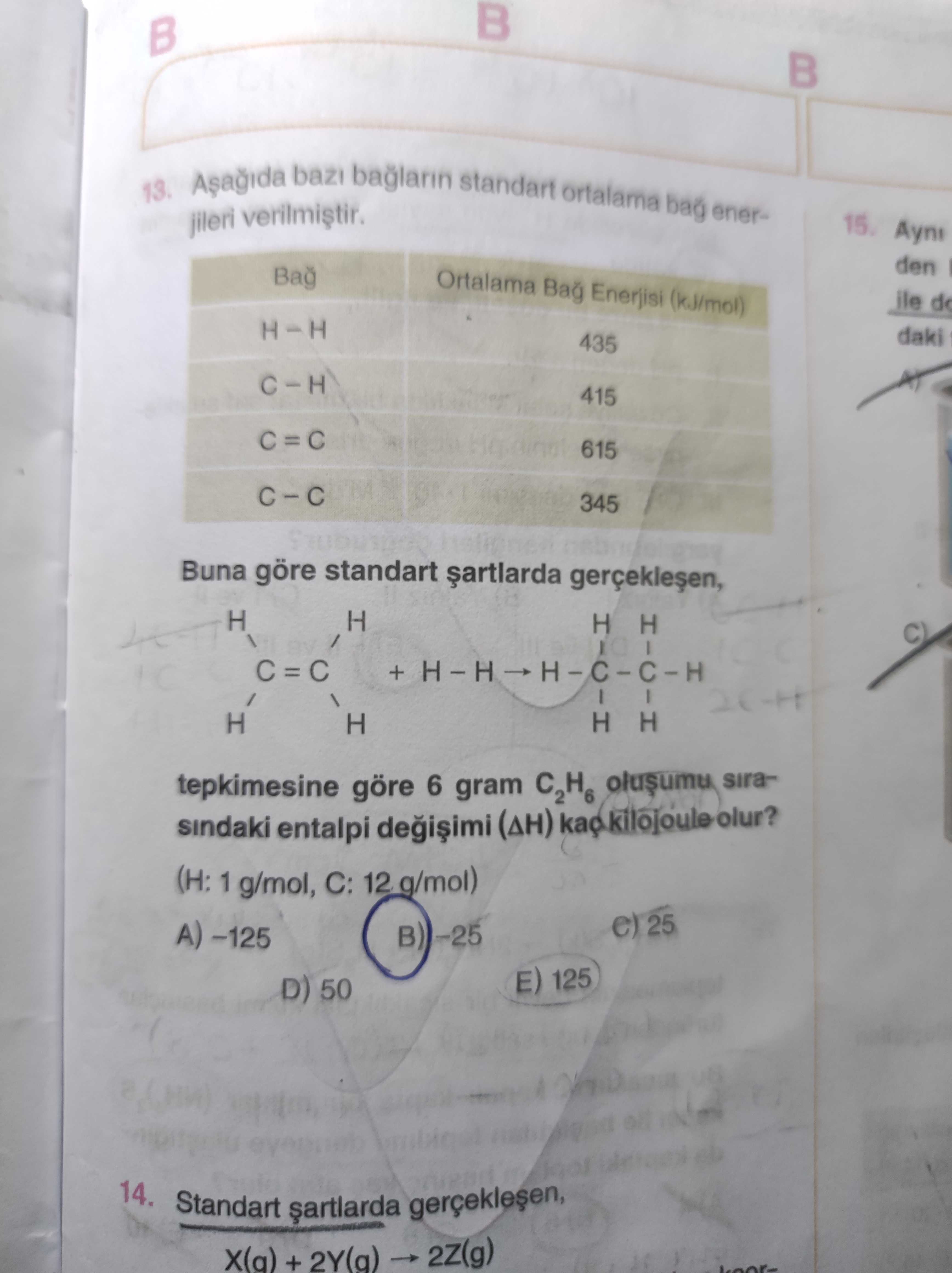 Aşağıda bazı bağların standart ortalama bağ enerjileri verilmiştir. Bağ Ortalama Bağ Enerjisi