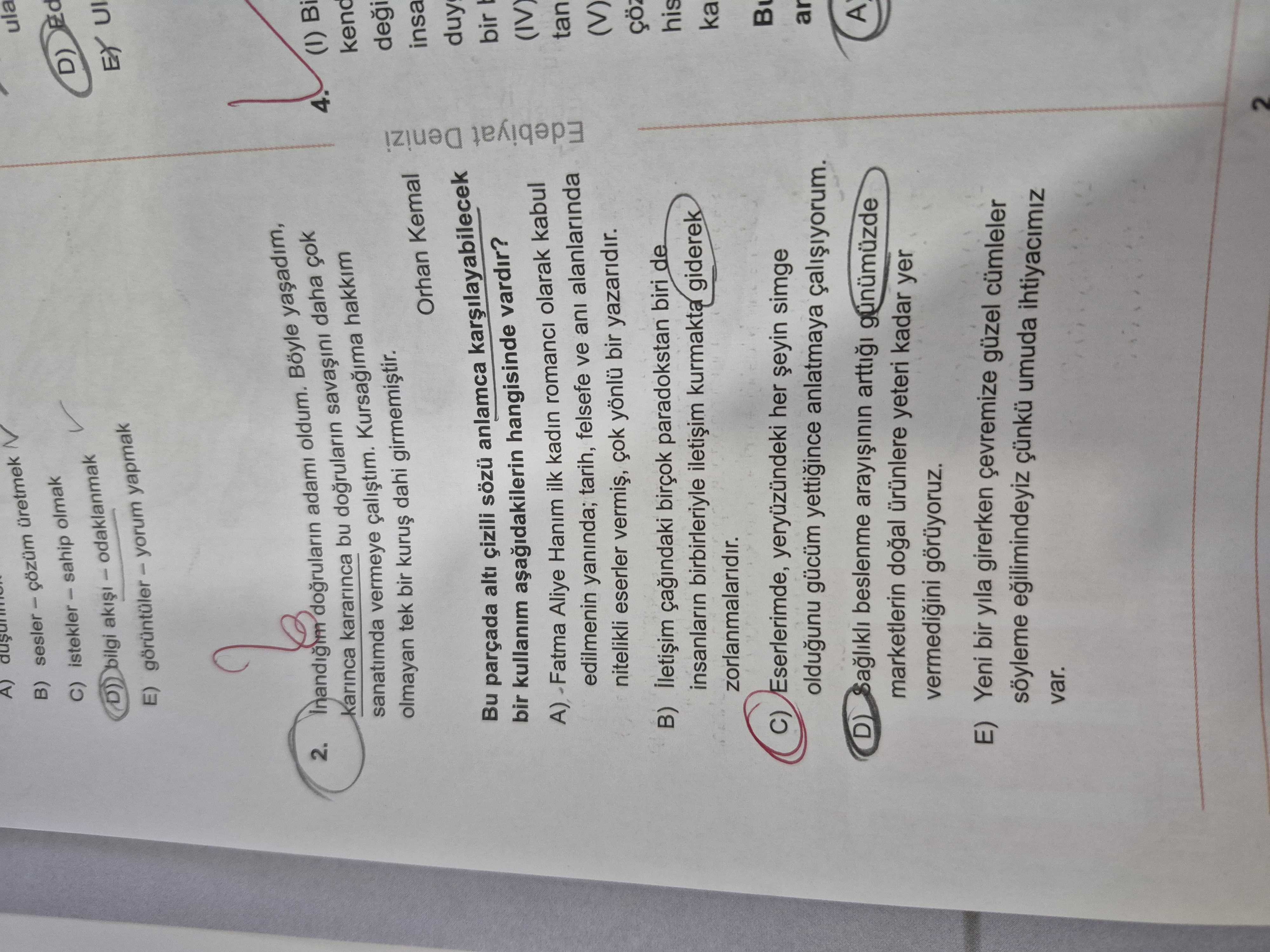 İnandığım doğruların adamı oldum. Böyle yaşadım, karınca kararınca bu doğruların savaşını daha çok