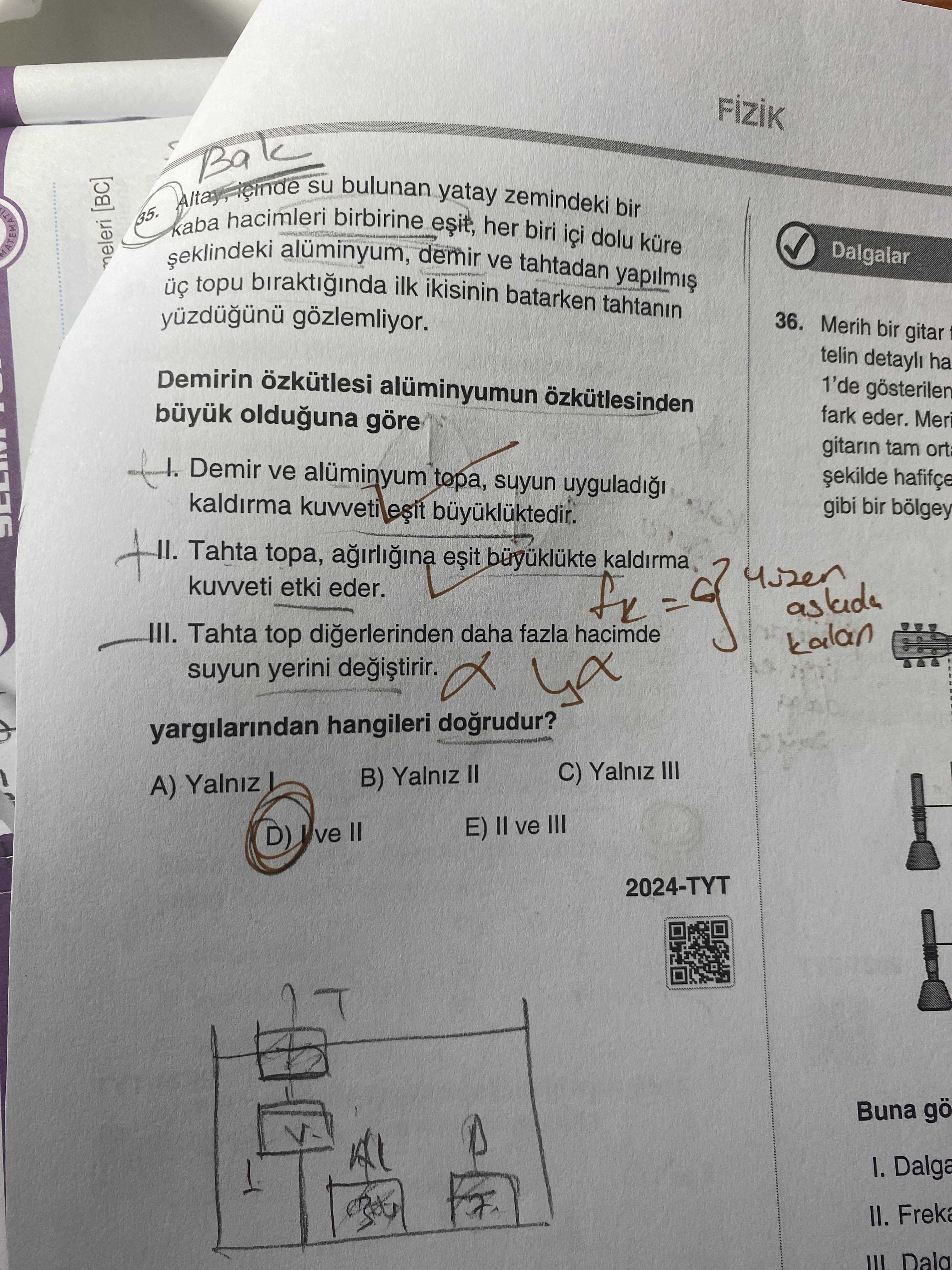 Altay, içinde su bulunan yatay zemindeki bir kaba hacimleri birbirine eşit, her biri içi dolu küre