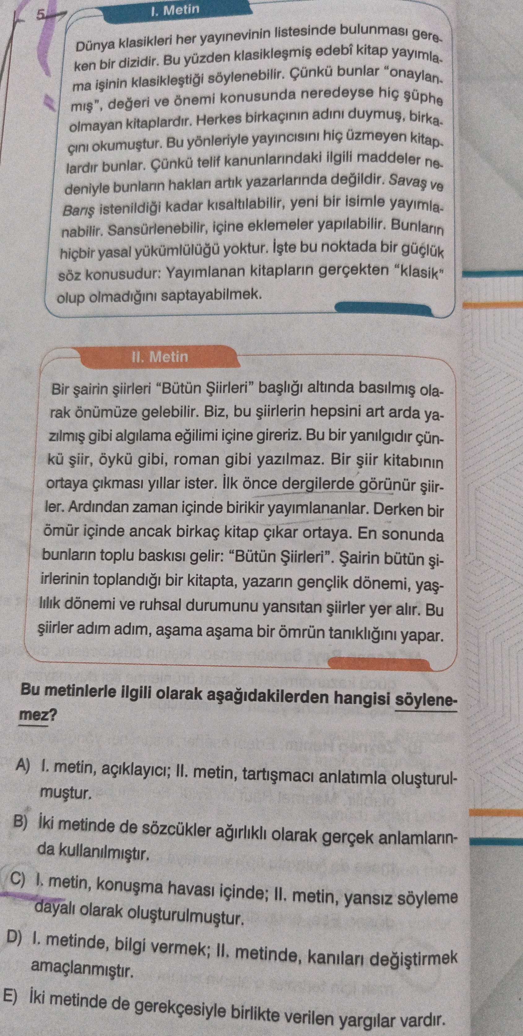 I. Metin Dünya klasikleri her yayınevinin listesinde bulunması gereken bir dizidir. Bu yüzden