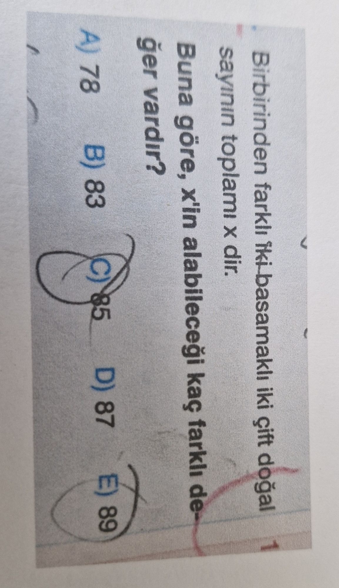 Birbirinden farklı iki basamaklı iki çift doğal sayının toplamı x dir. Buna göre, x'in alabileceği
