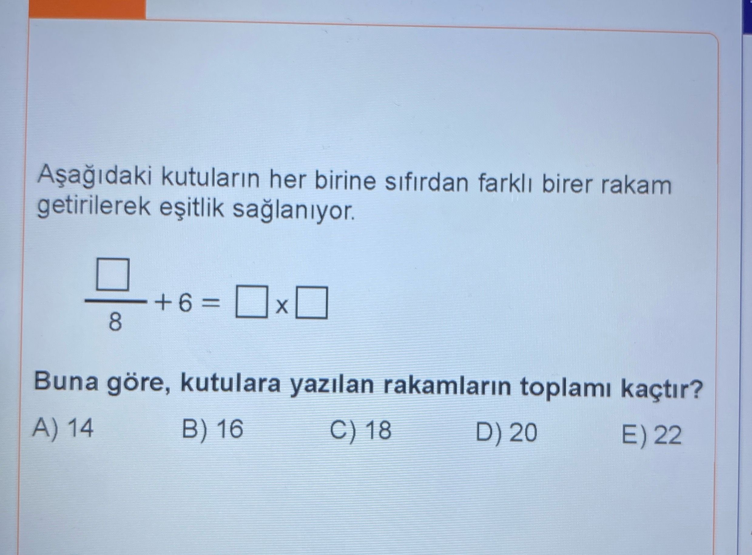 Aşağıdaki kutuların her birine sıfırdan farklı birer rakam getirilerek eşitlik sağlanıyor. □ ─── + 6