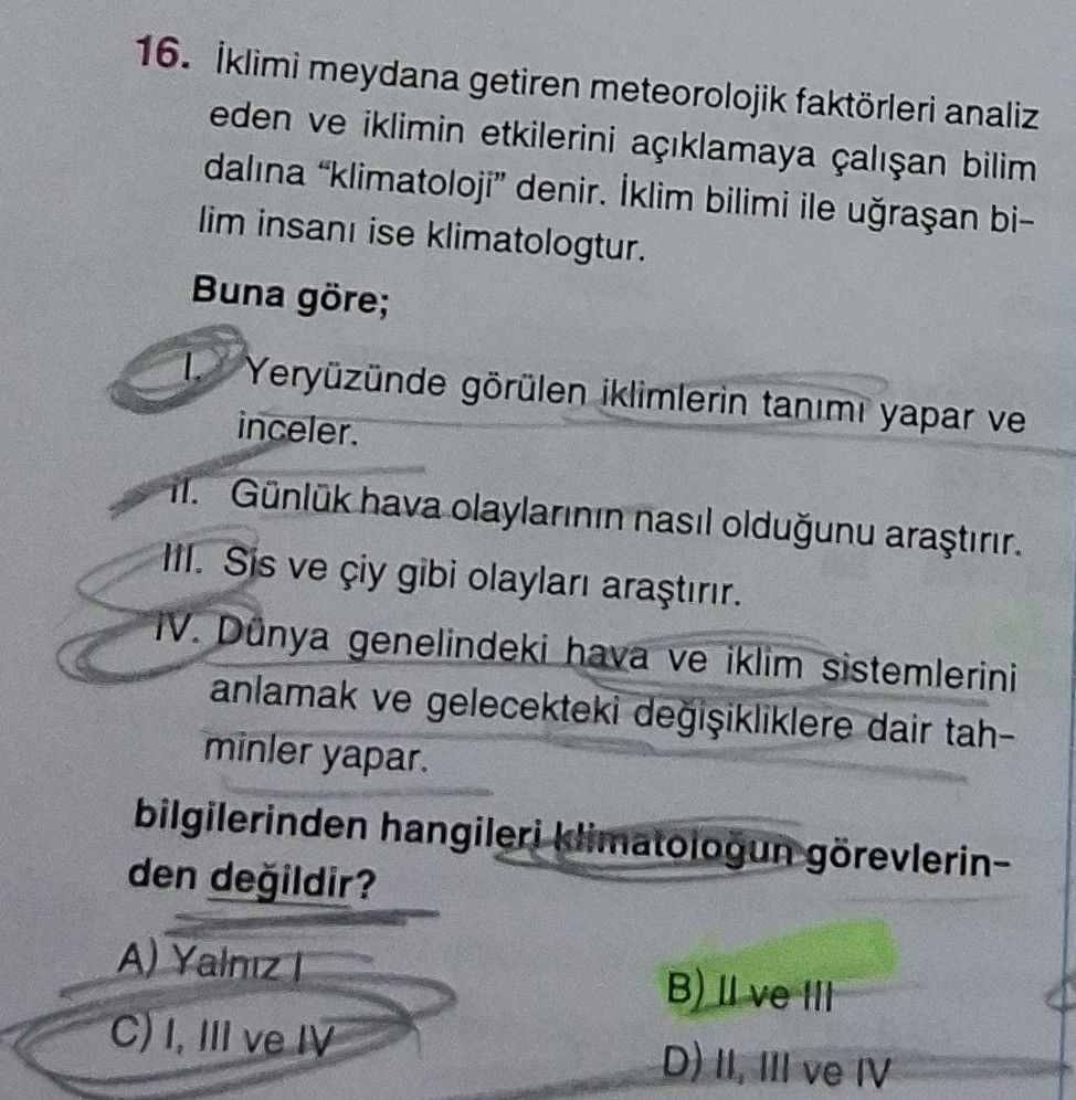 İklimi meydana getiren meteorolojik faktörleri analiz eden ve iklimin etkilerini açıklamaya çalışan
