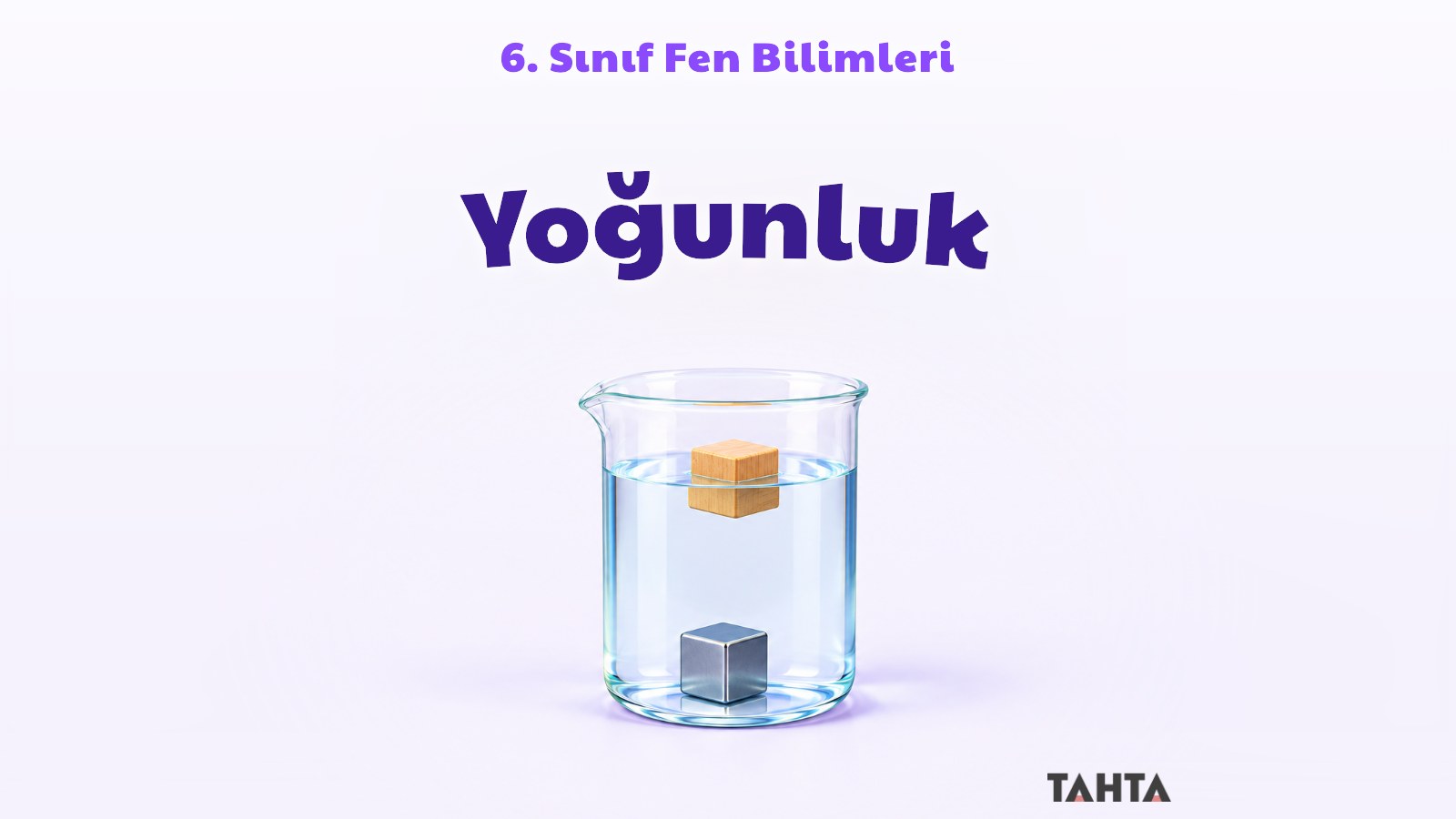 Yoğunluk konusu için suda yüzen tahta küp ve dipteki metal küpü gösteren aydınlık kapak