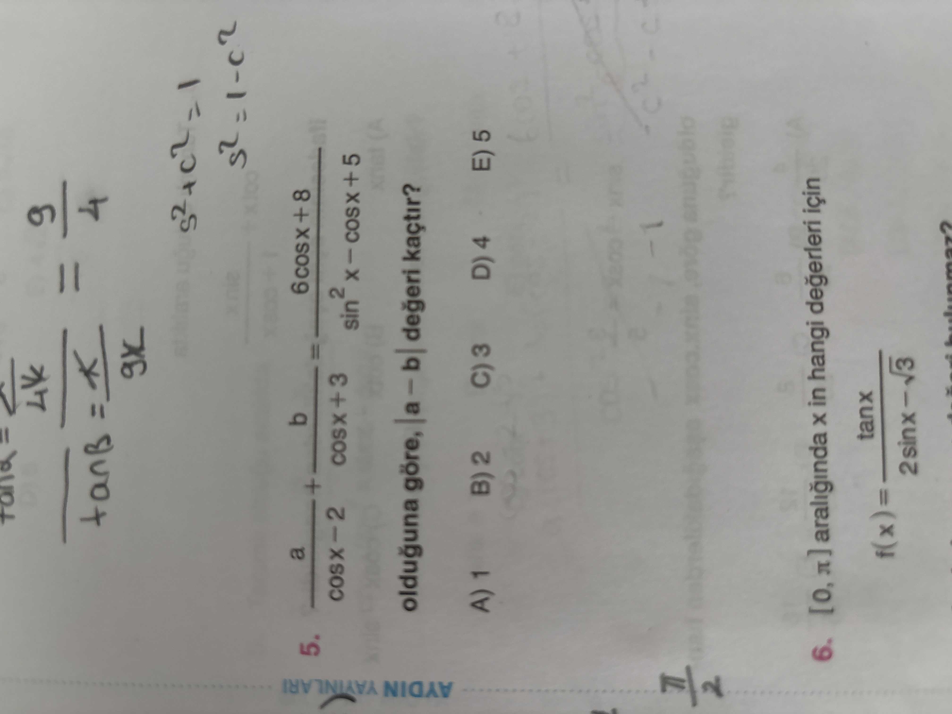 a/(cosx - 2) + b/(cosx + 3) = (6cosx + 8)/(sin²x - cosx + 5) olduğuna göre, |a - b| değeri kaçtır?