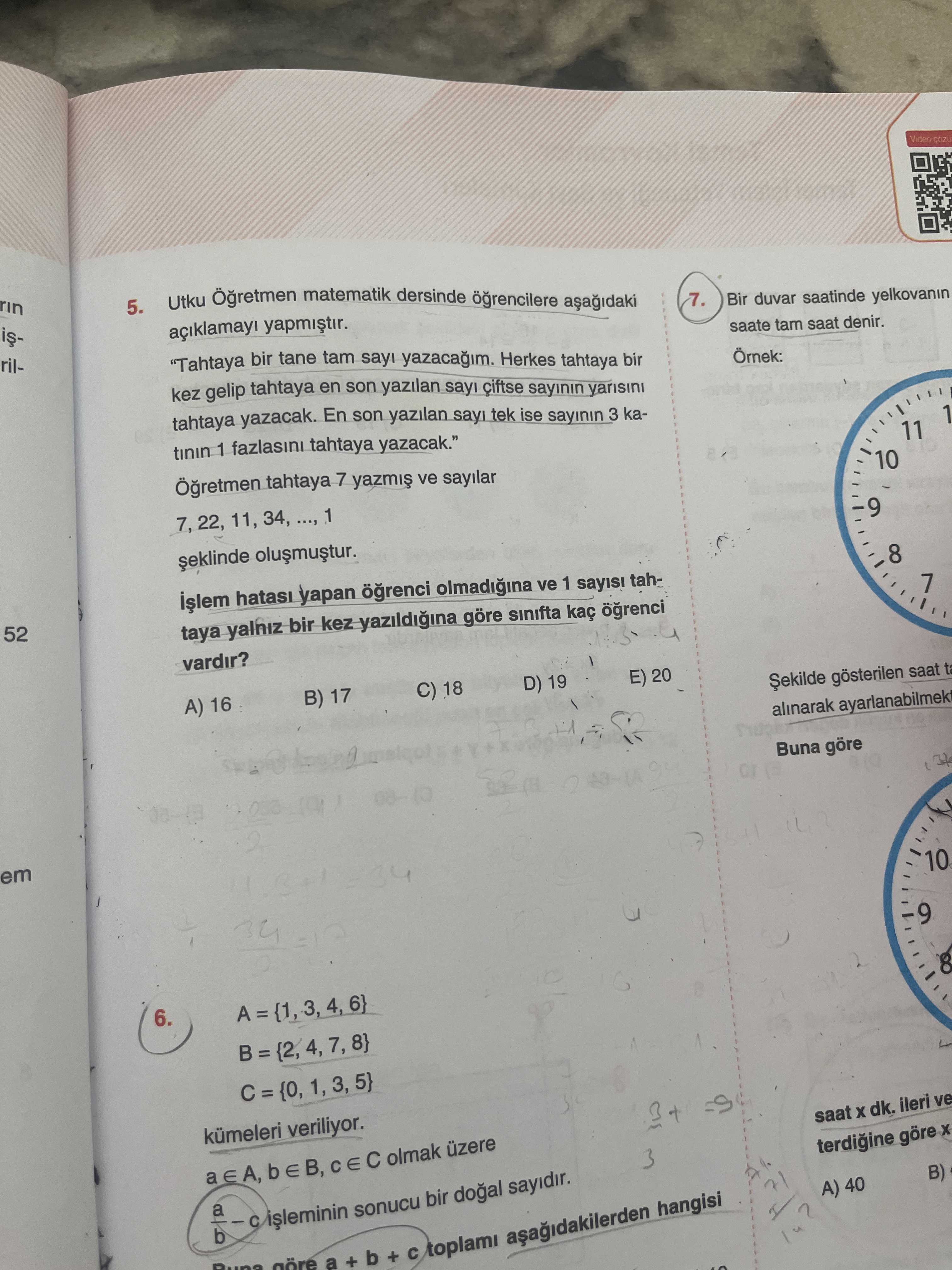 Video rin Utku matematik dersinde 5. yapmistir. 7. duvar saatinde yelkovanin ril- \ , , , , , 1 11 tahtaya 7 ve sayilar 10 7,22, 11, 34, 1 8 hatasi yapan olmadigina ve 1 tah52 7 taya yalniz bir kez yazildigina sinifta vardir. D) 19 E) 20 C) 18 A) 16 B) 17 gösterilen saat alinarak Buna göre em 10 9 6. 4, 6} 4, 7, 8} {0, 1, 3, 5} Video rin Utku matematik dersinde 5. duvar saatinde yelkovanin ril- \ , , , , , , , , , , , , , , , , , , , , , , , , , , , , , , , , 1 11 tahtaya 7 ve sayilar 10 7,22, 11, 34, 1 8 hatasi yapan olmadigina ve 1 tah52 7 taya yalniz bir kez yazildigina sinifta vardir. 4, 6} 4, 7, 8} {0, 1, 3, 5}. ?? Model.Question.title