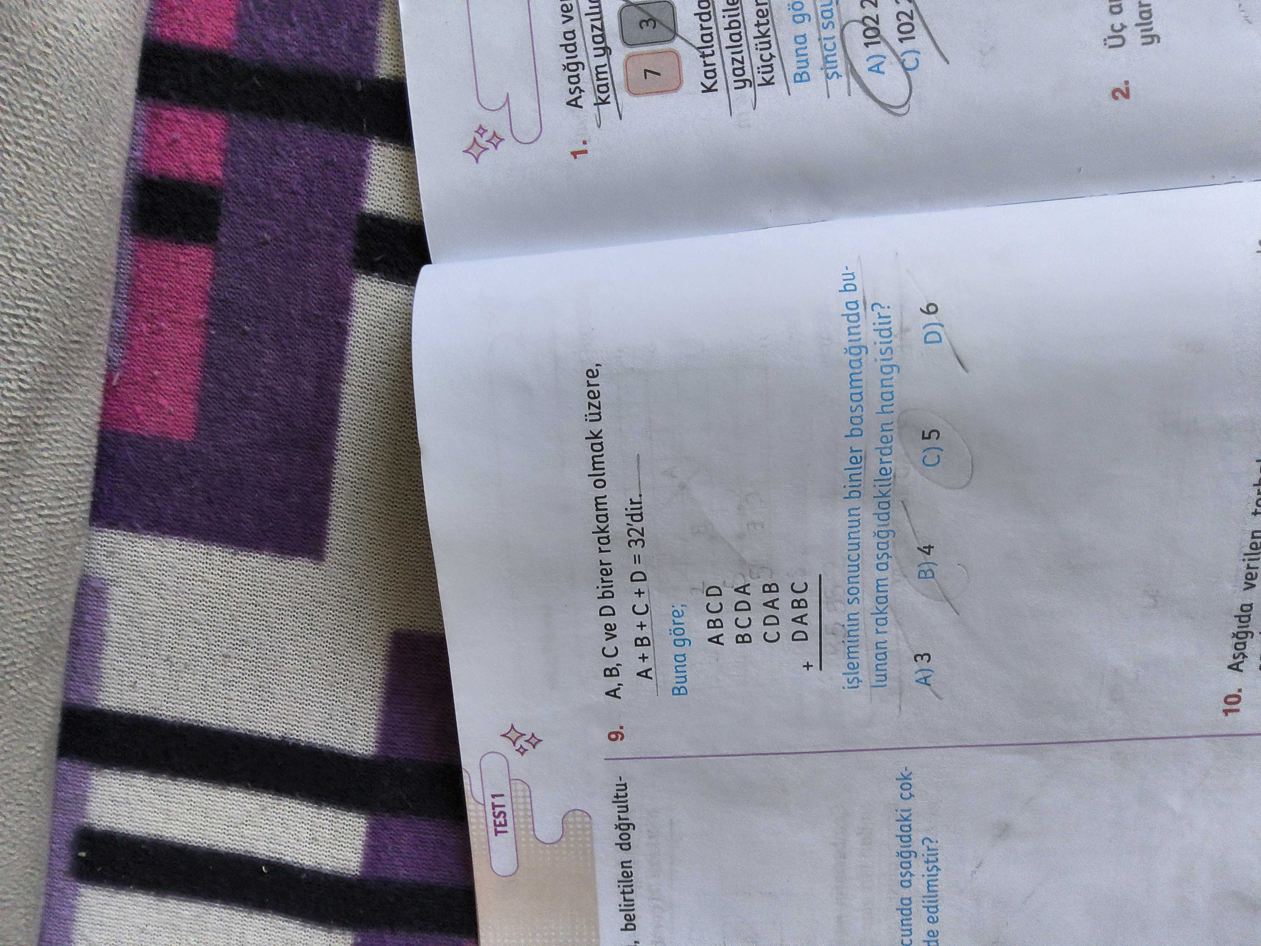 A, B, C ve D birer rakam olmak üzere, A + B + C + D = 32'dir. Buna göre; A B C D B C D A C D A B + D