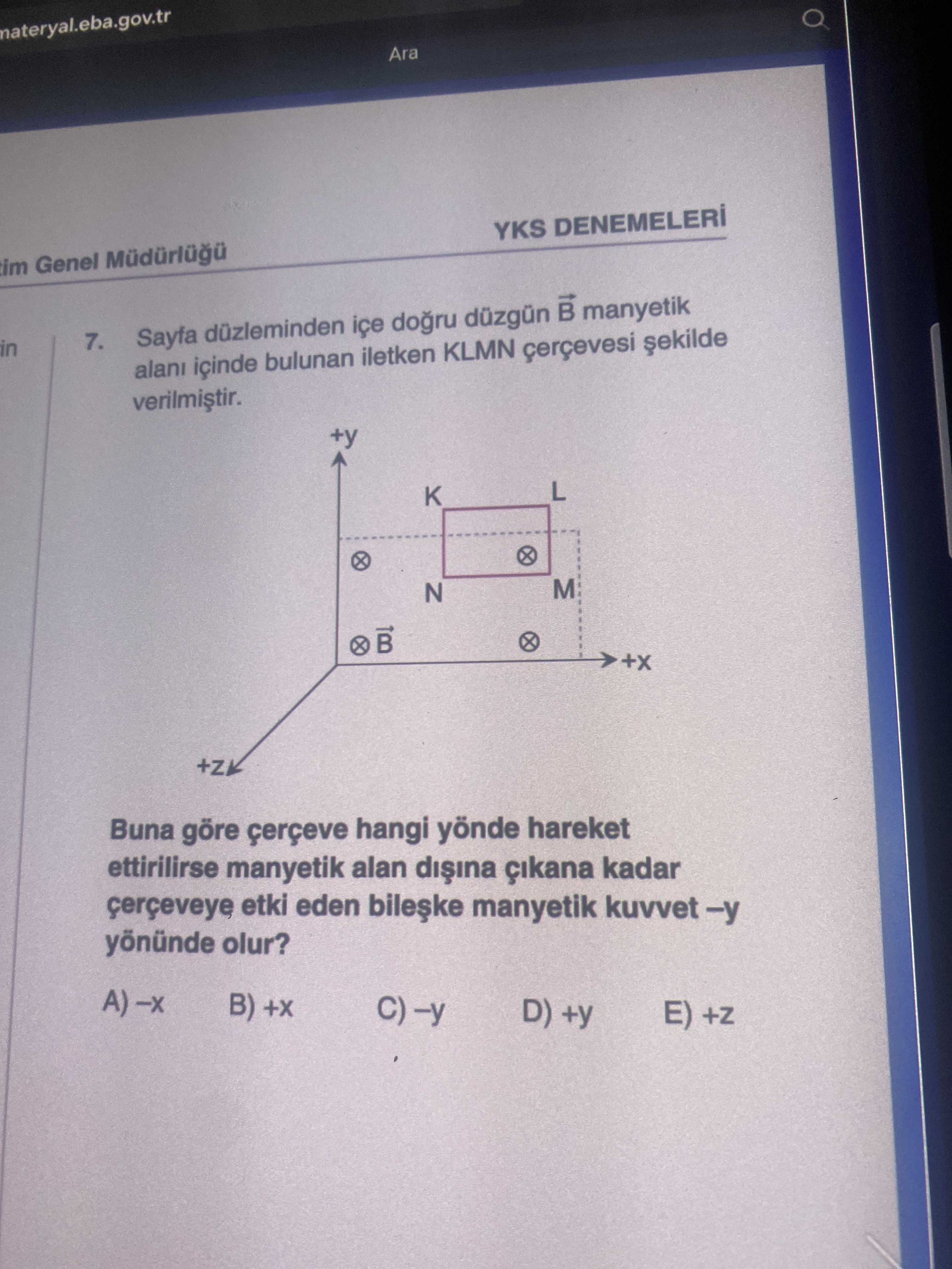 Sayfa düzleminden içe doğru düzgün B→ manyetik alanı içinde bulunan iletken KLMN çerçevesi şekilde