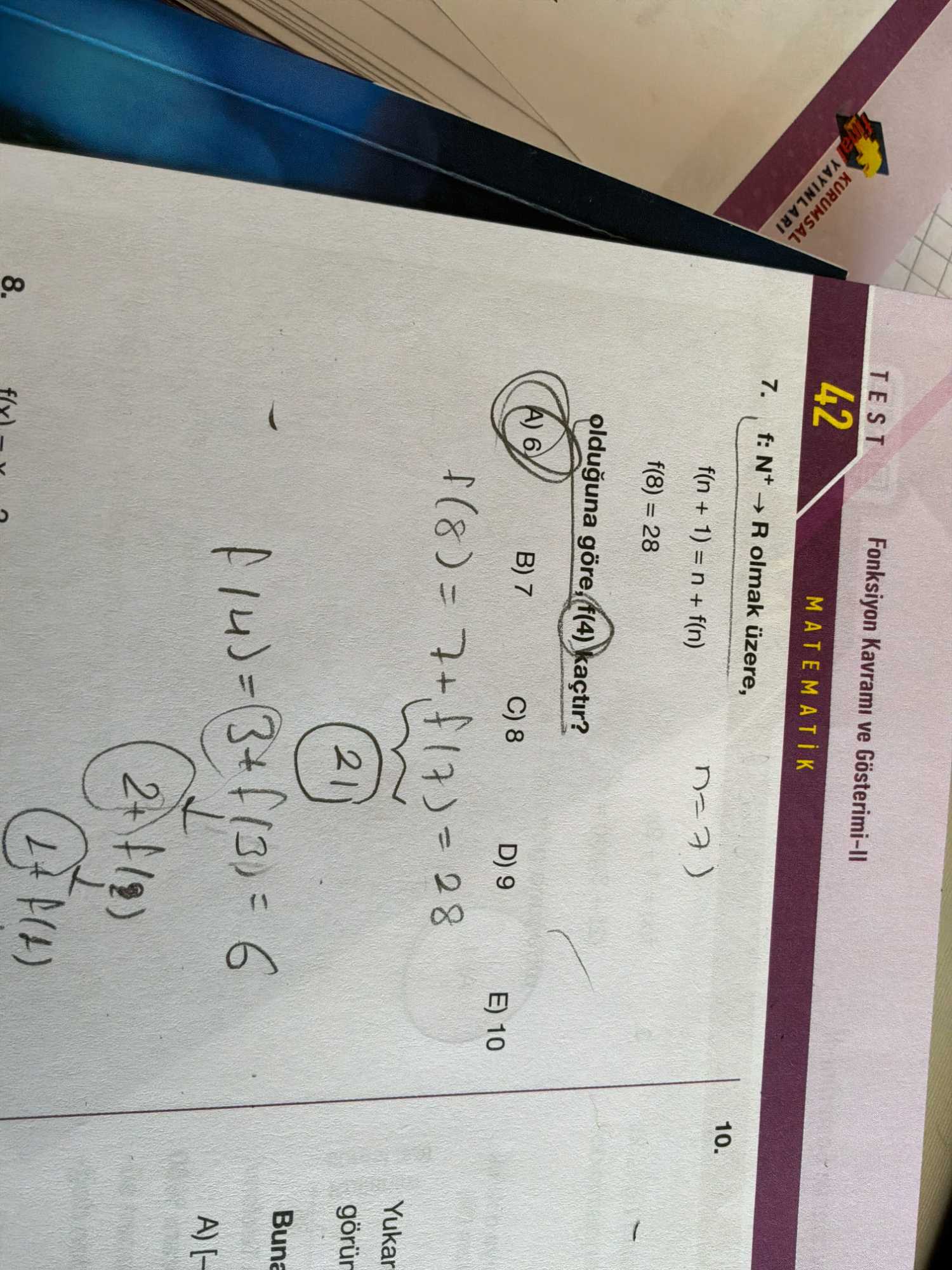 f: N⁺ → R olmak üzere, f(n + 1) = n + f(n) f(8) = 28 olduğuna göre, f(4) kaçtır?