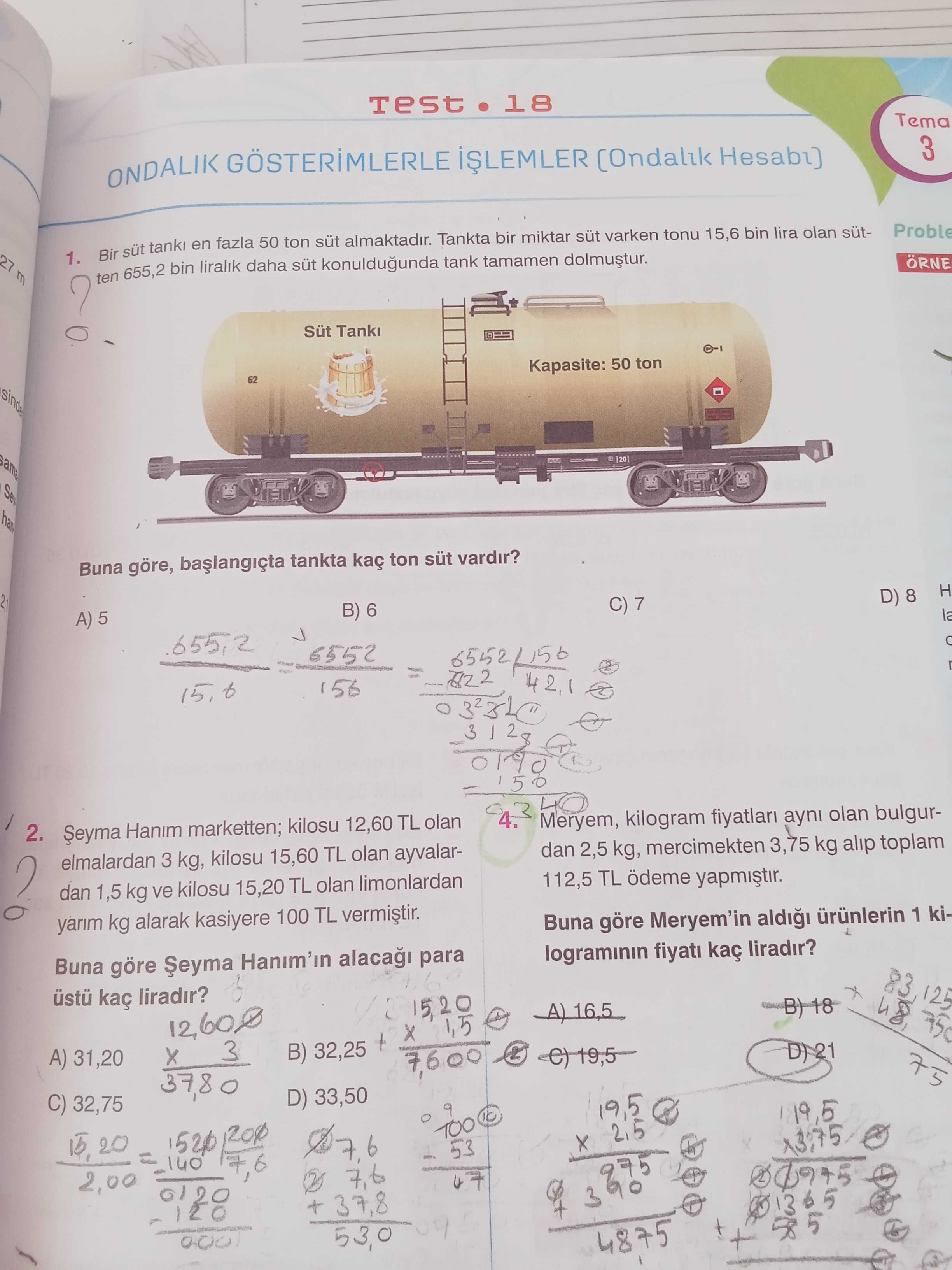 Bir süt tankı en fazla 50 ton süt almaktadır. Tankta bir miktar süt varken tonu 15,6 bin lira olan
