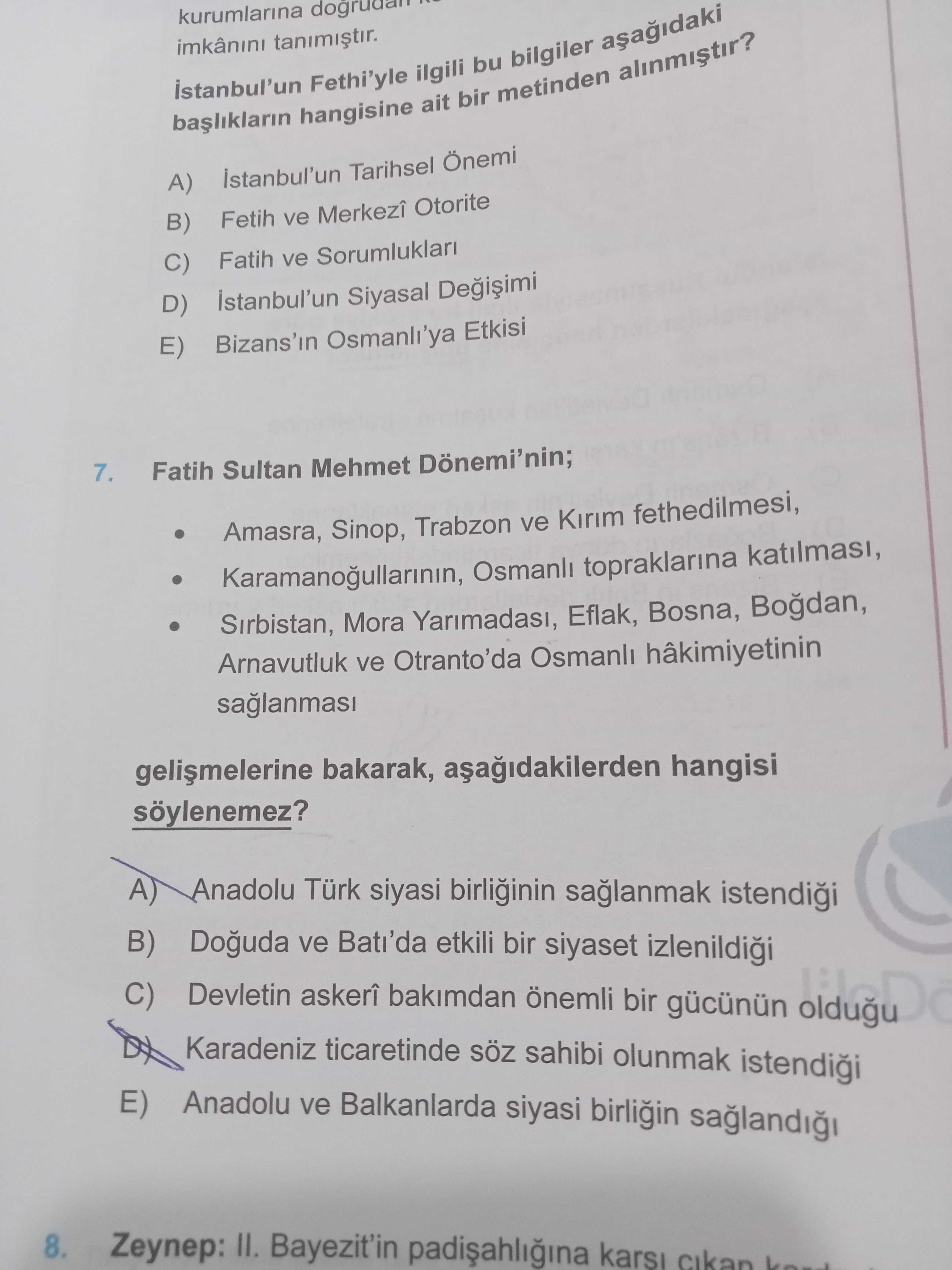 Fatih Sultan Mehmet Dönemi'nin; • Amasra, Sinop, Trabzon ve Kırım fethedilmesi, •