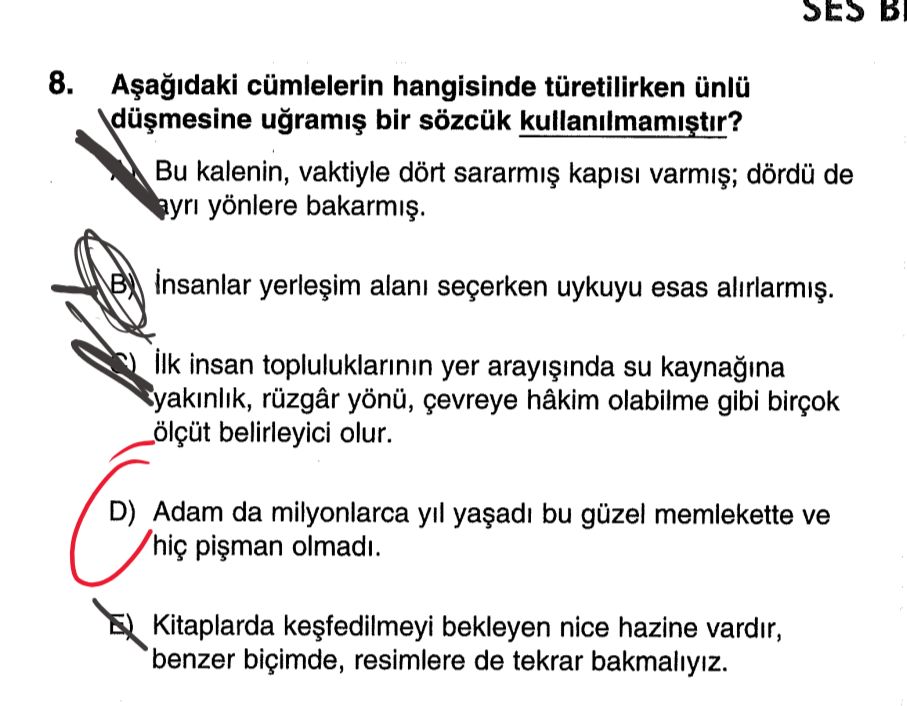 Aşağıdaki cümlelerin hangisinde türetilirken ünlü düşmesine uğramış bir sözcük kullanılmamıştır?