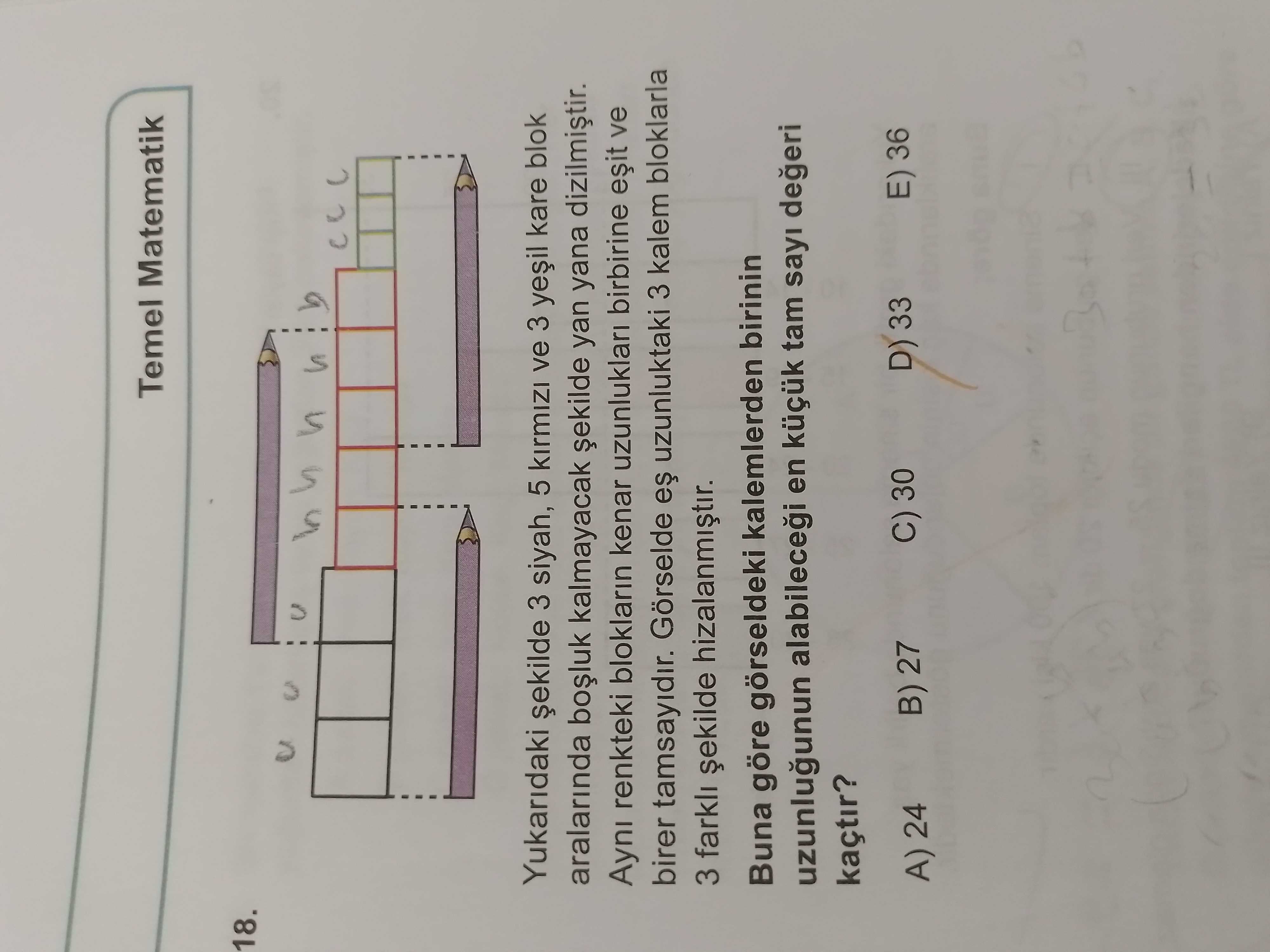 Yukarıdaki şekilde 3 siyah, 5 kırmızı ve 3 yeşil kare blok aralarında boşluk kalmayacak şekilde yan