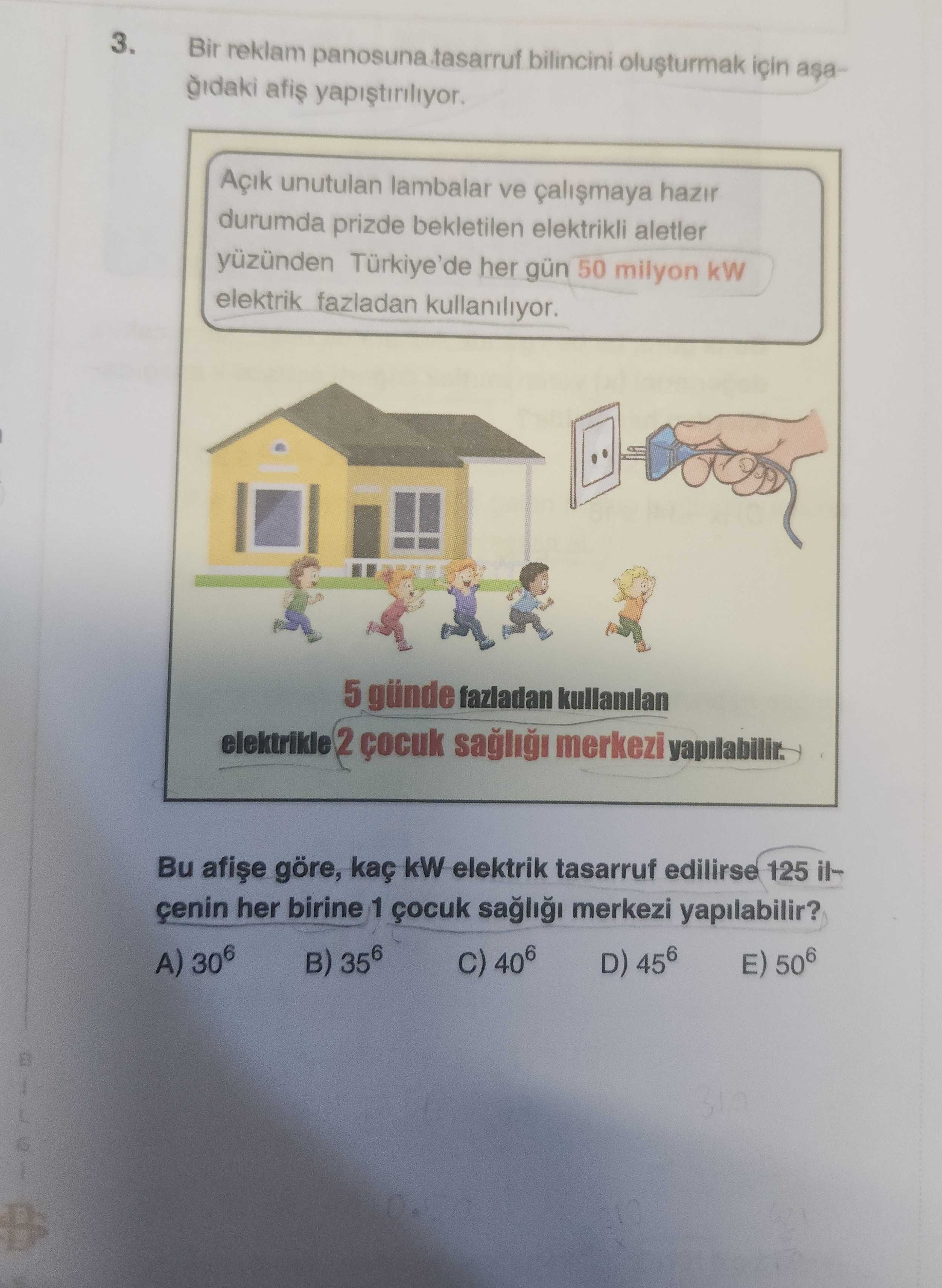 Bir reklam panosuna tasarruf bilincini oluşturmak için aşağıdaki afiş yapıştırılıyor. Açık unutulan